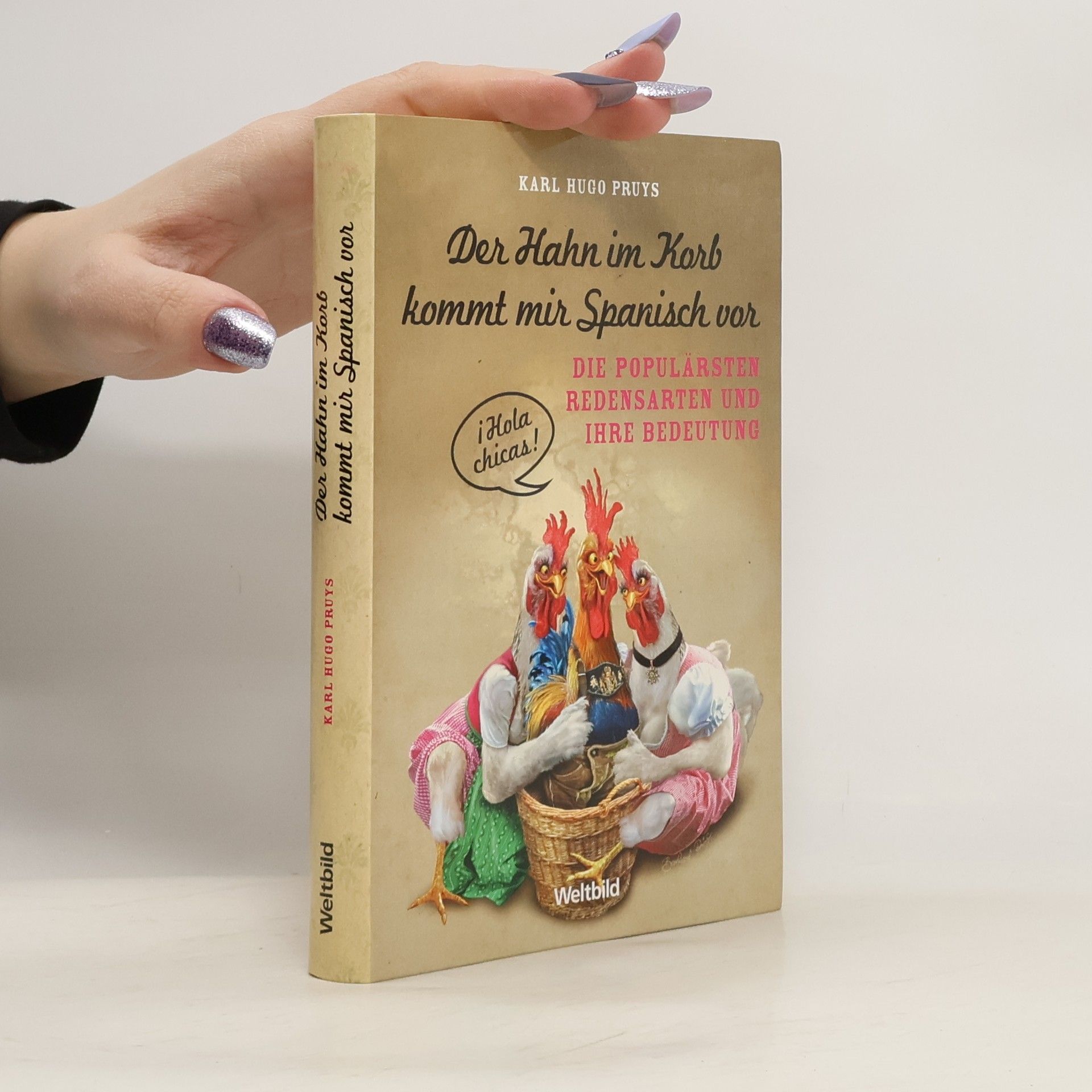 Der Hahn im Korb kommt mir Spanisch vor