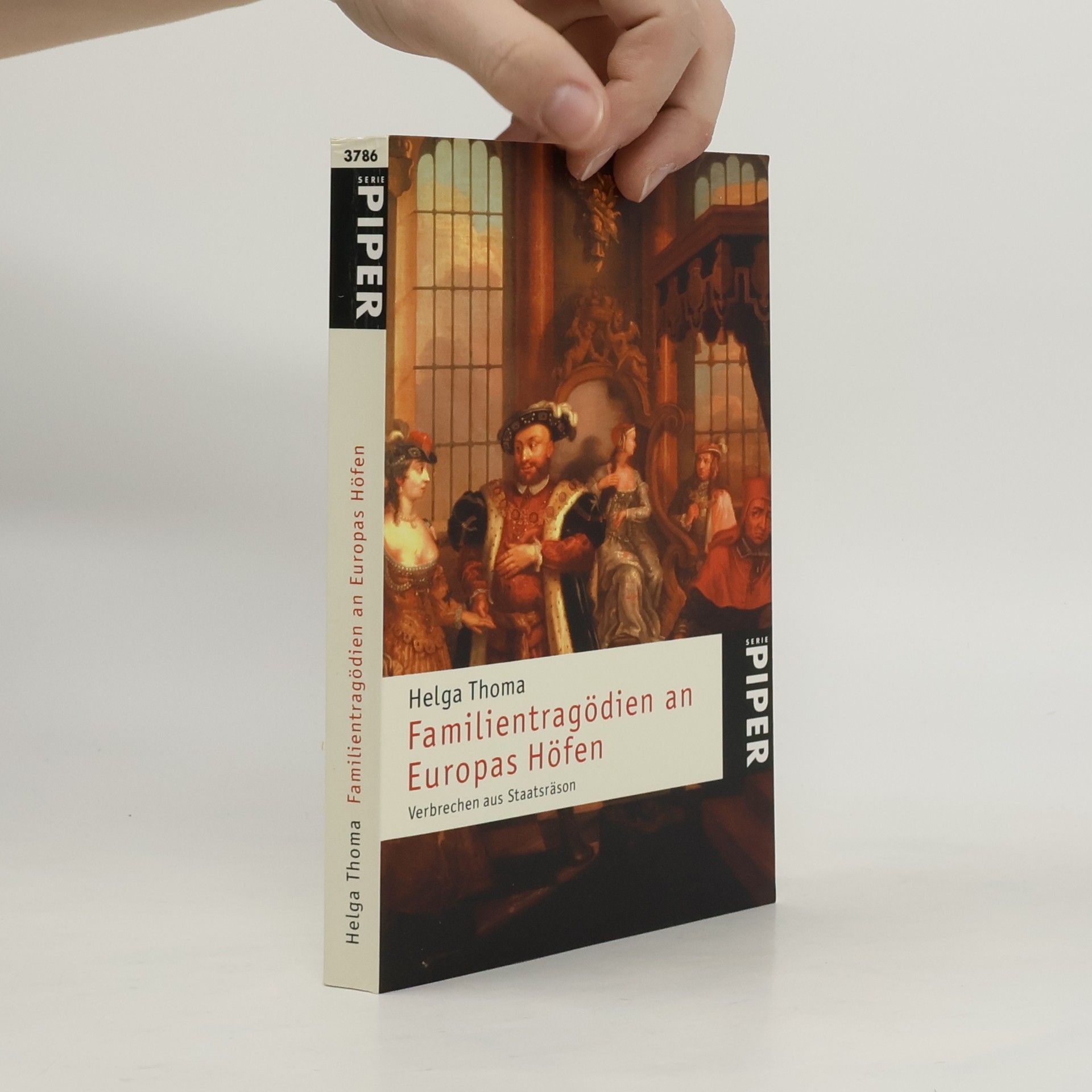 Helga Thoma Familientragödien an Europas Höfen. Verbrechen aus Staatsräson