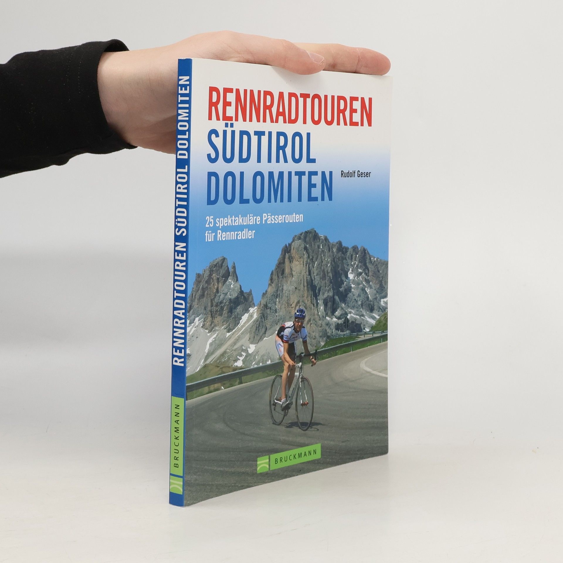 Rudolf Geser Rennradtouren Südtirol, Dolomiten