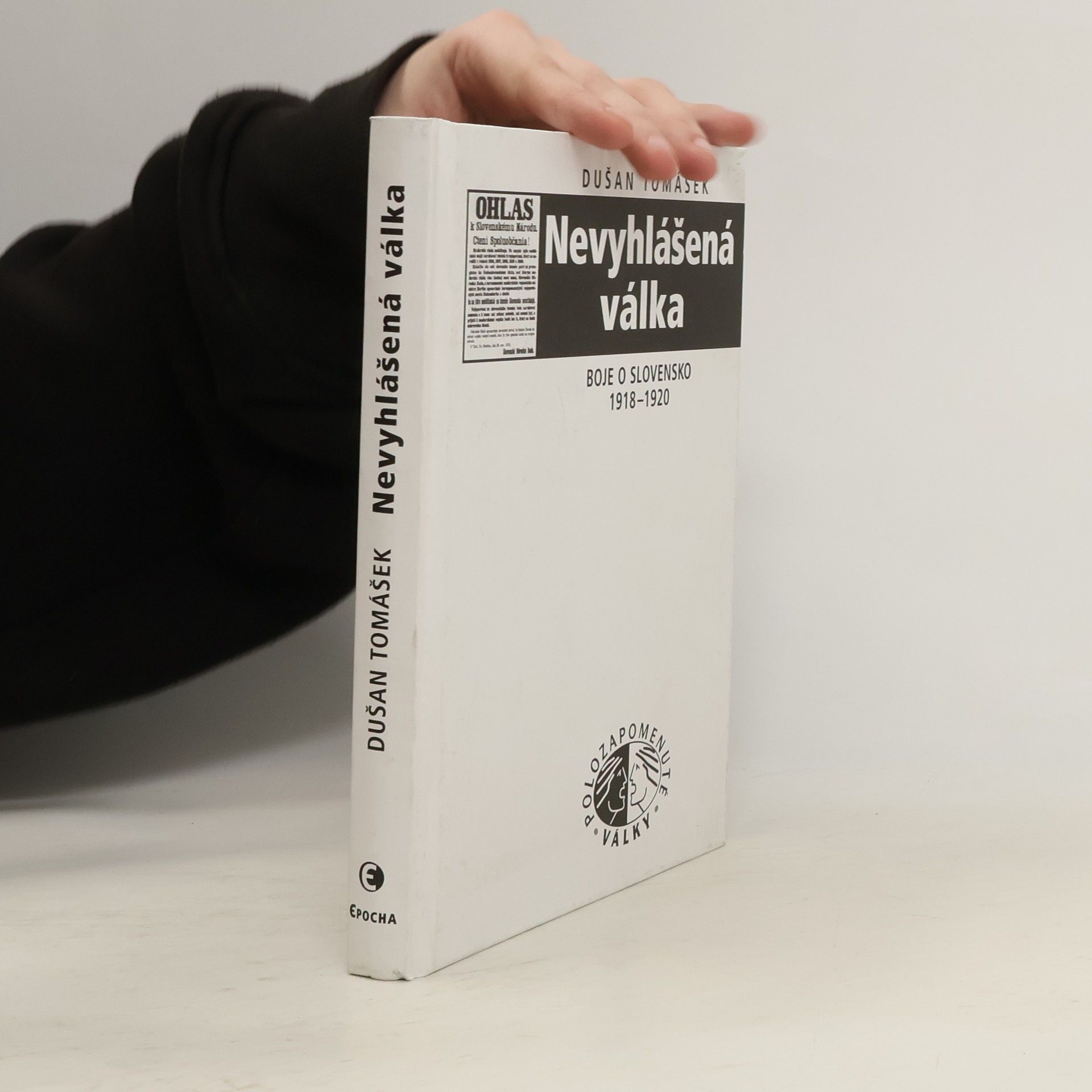 Nevyhlášená válka : boje o Slovensko 1918-1920