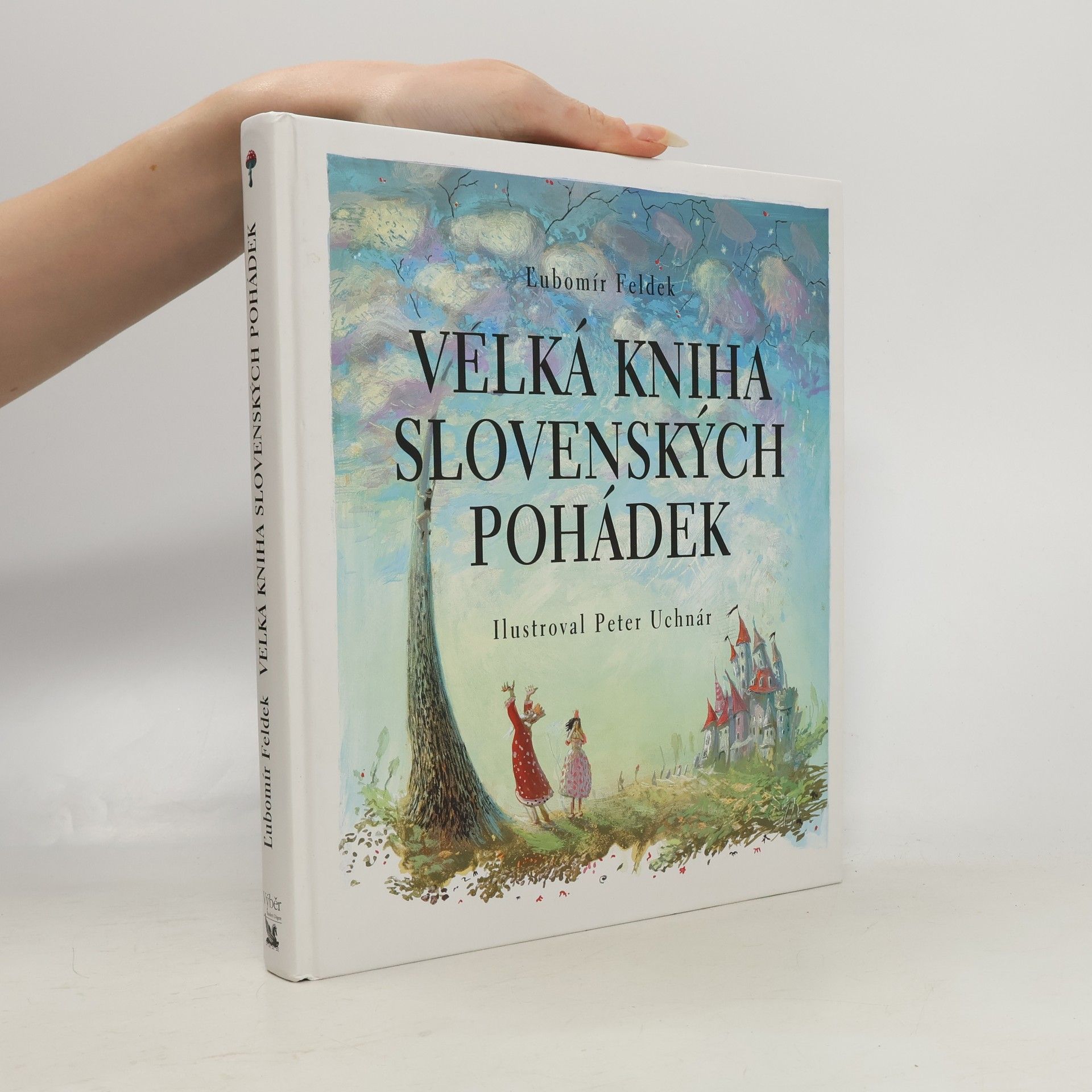 Ľubomír Feldek Velká kniha slovenských pohádek