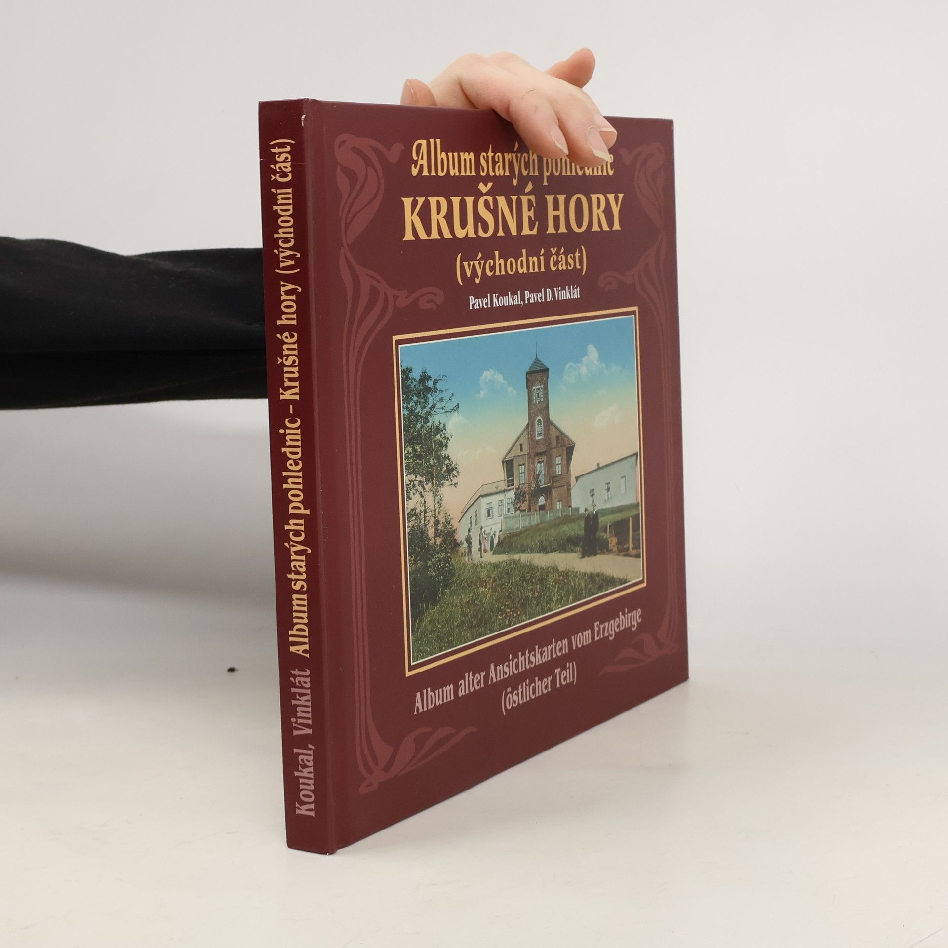 Album starých pohlednic: Krušné hory, východní část = Album alter Ansichtskarten vom Erzgebirge