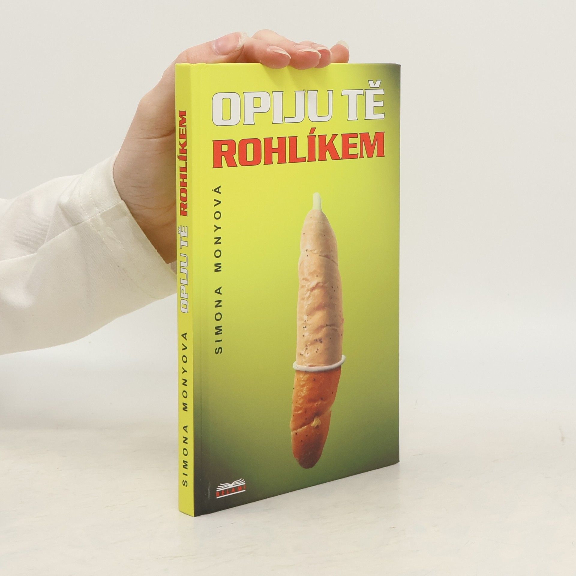 Simona Monyová Opiju tě rohlíkem