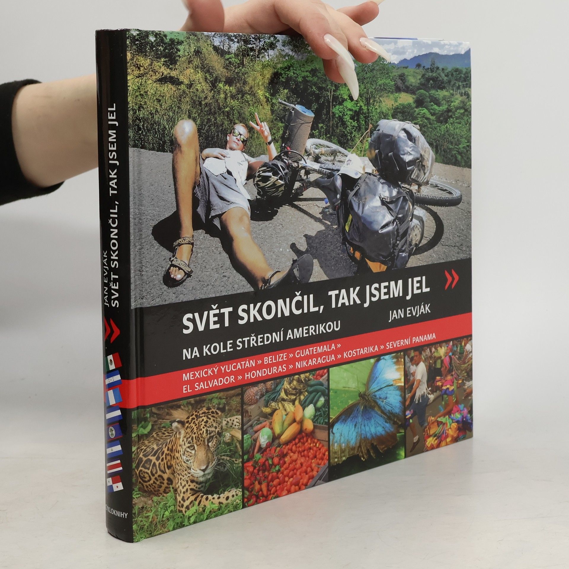 Jan Evják Svět skončil, tak jsem jel: na kole Střední Amerikou