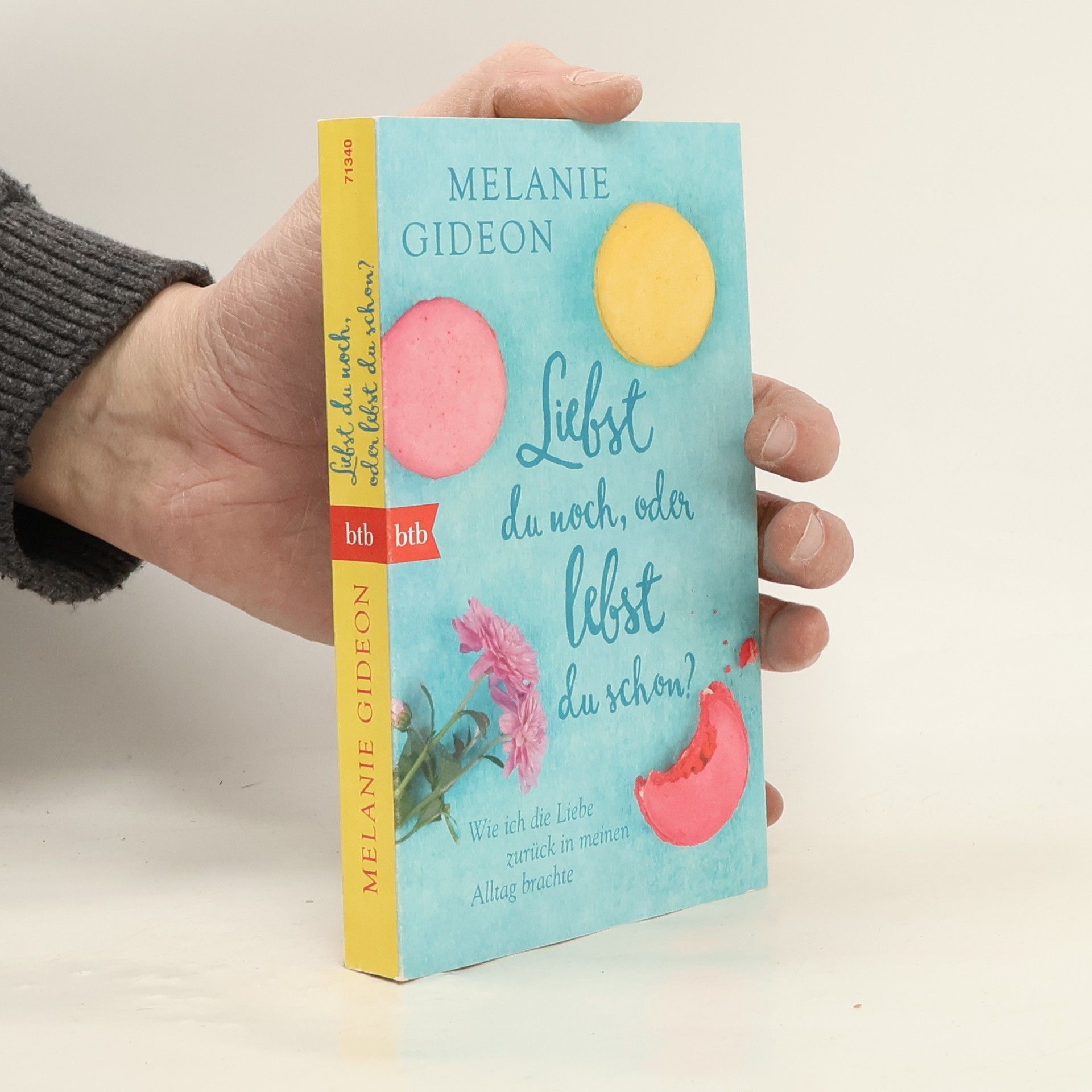 Melanie Gideon Liebst du noch, oder lebst du schon?