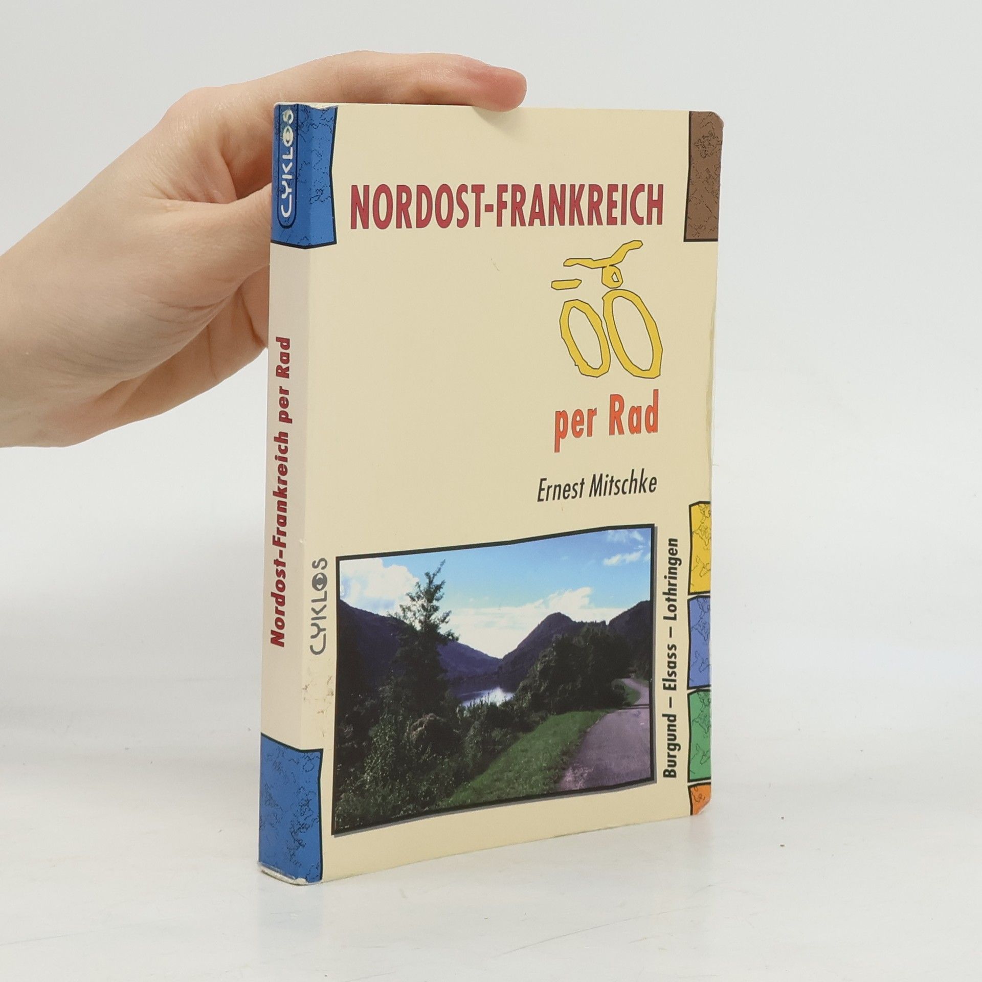 Ernest Mitschke Cyklos-Fahrrad-Reiseführer: Nordost-Frankreich per Rad