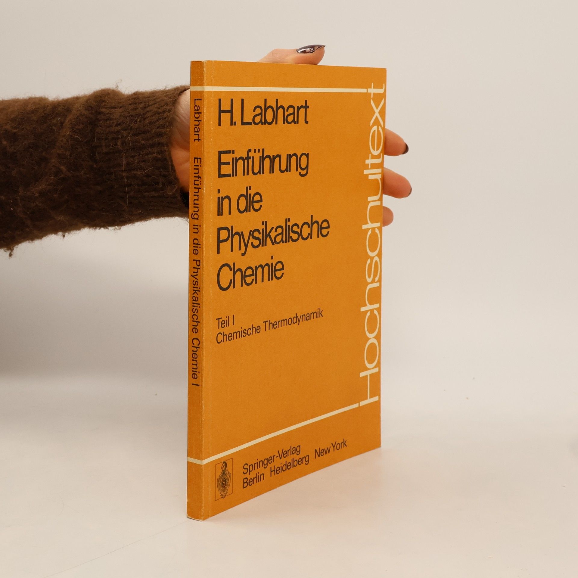 Heinrich Labhart Hochschultext - 1: Einführung in die Physikalische Chemie