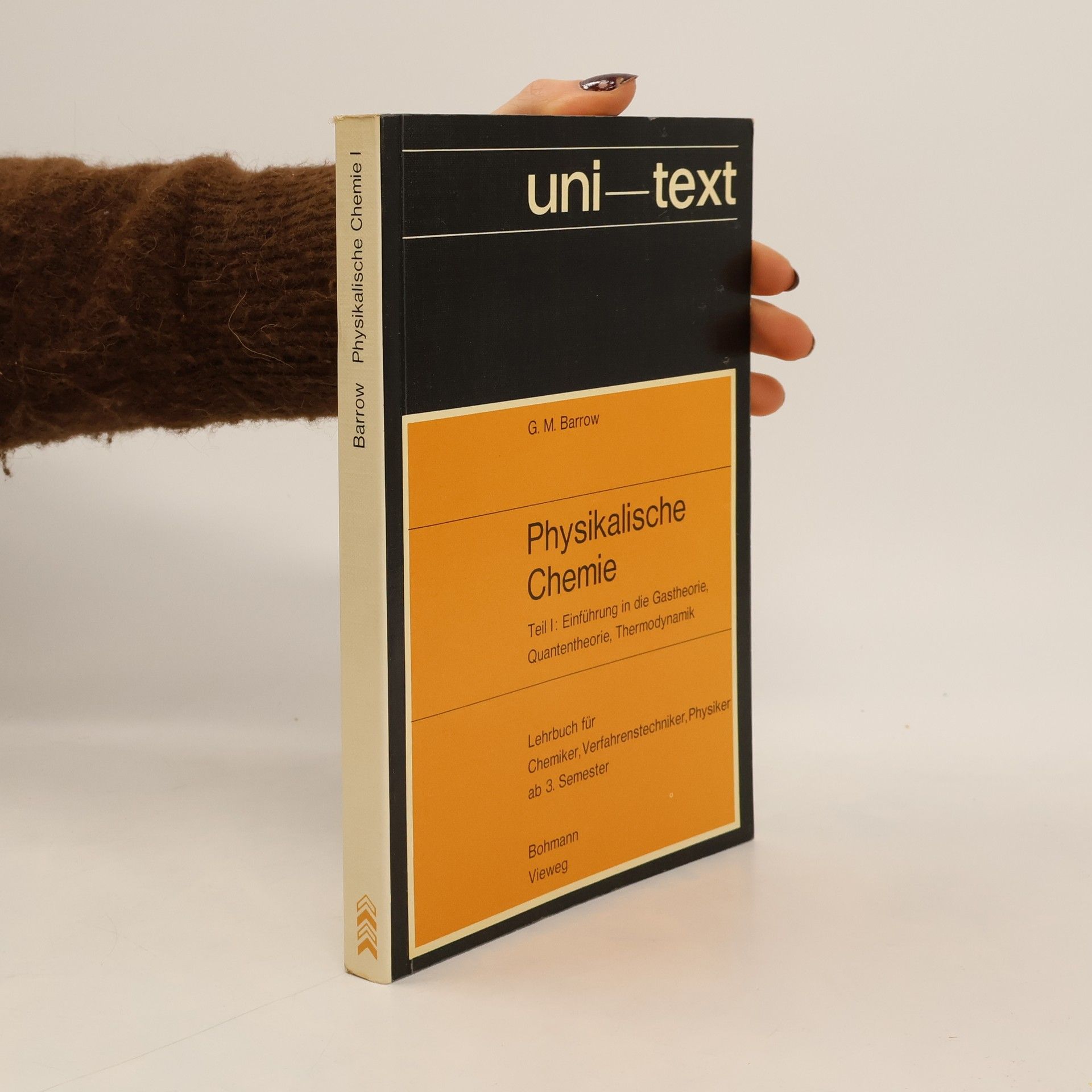 Physikalische Chemie: Lehrbuch für Chemiker, Verfahrenstechniker, Physiker ab 3. Semester. Einführung in die Gastheorie, Quantentheorie, Thermodynamik