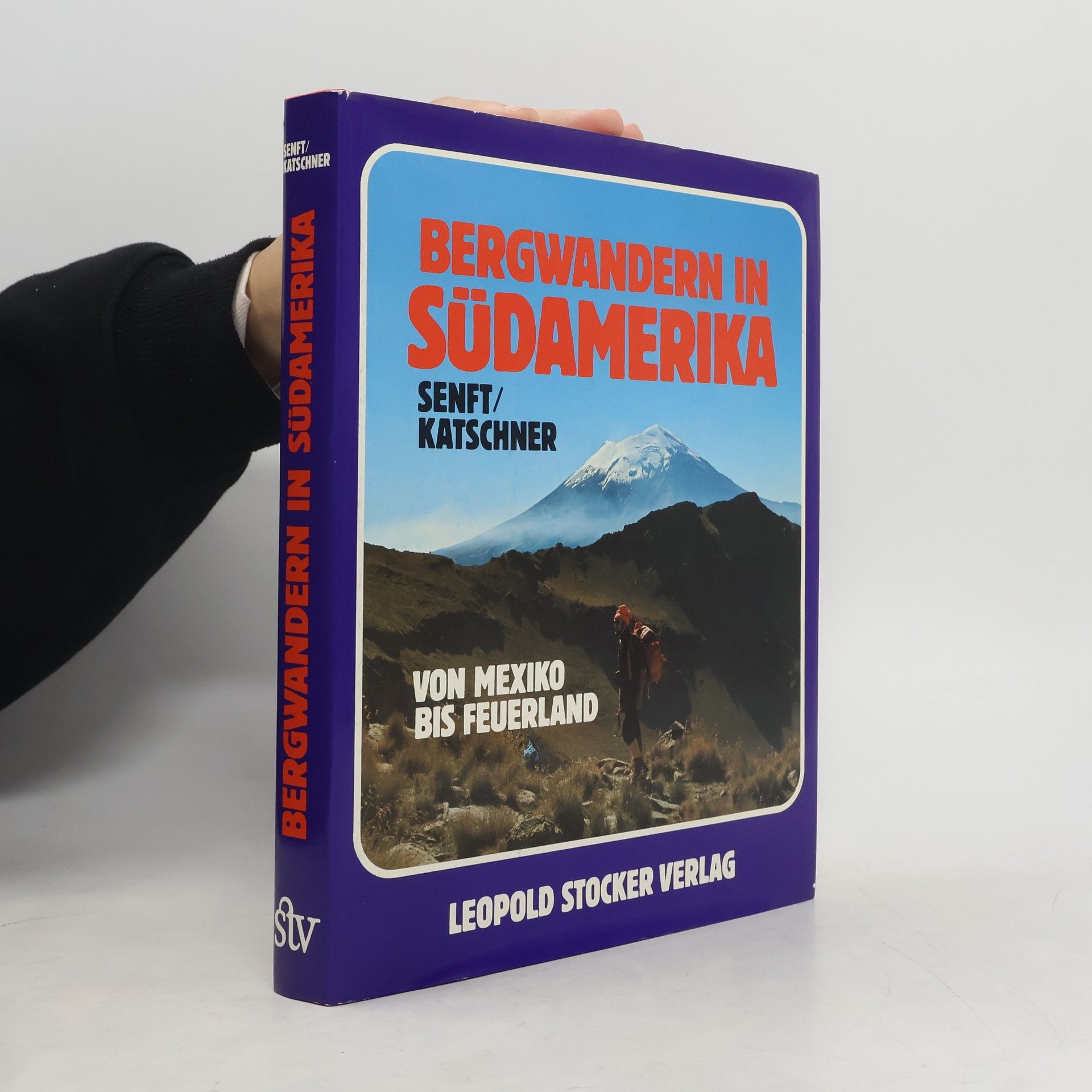 Willi Senft Bergwandern in Südamerika