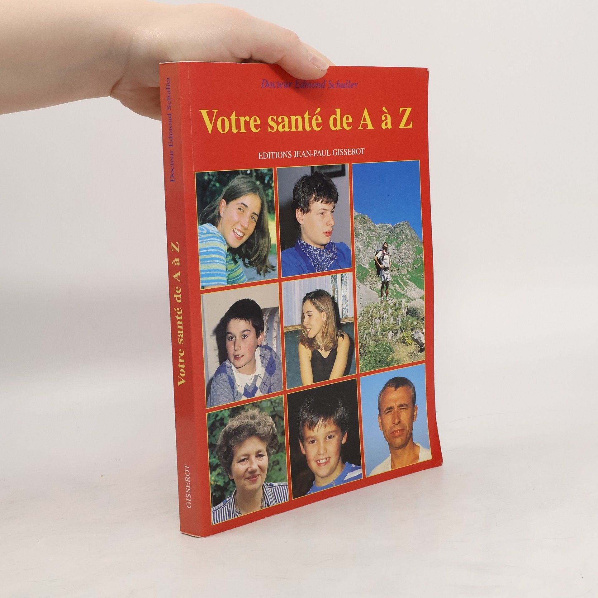 Docteur Edmond Schuller Votre santé de A à Z