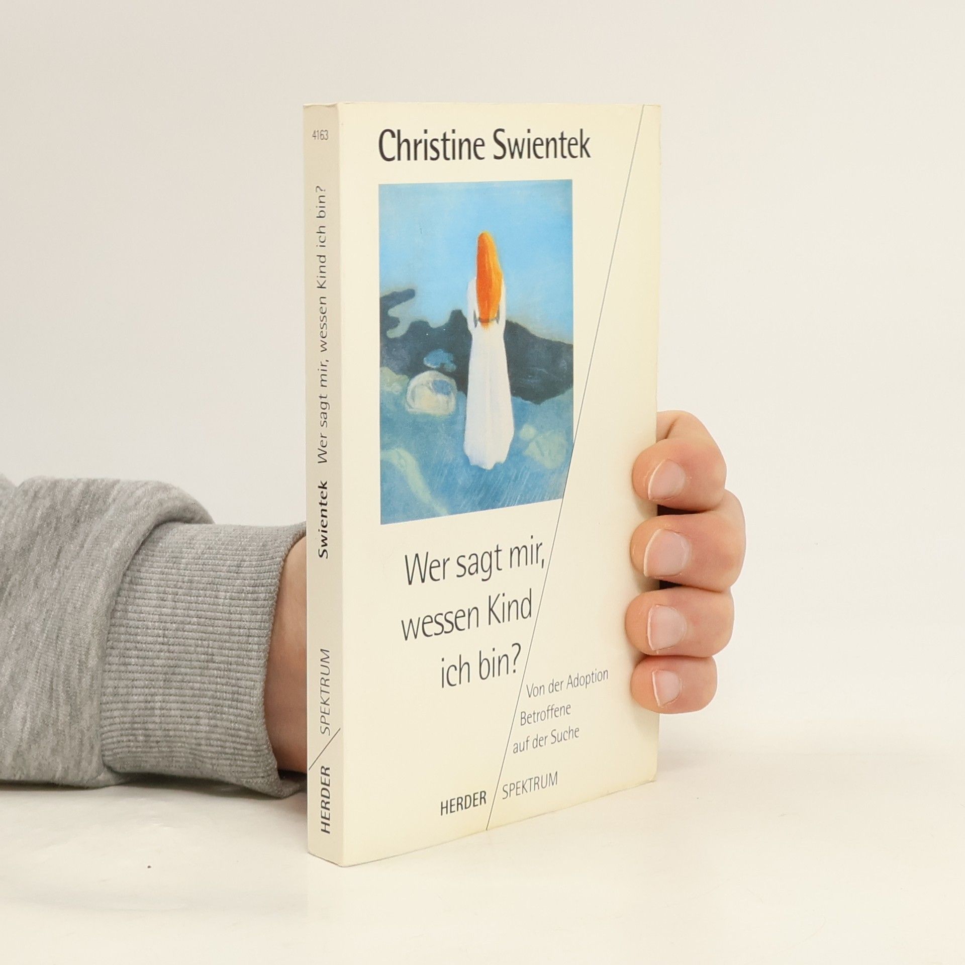 Christine Swientek Wer sagt mir, wessen Kind ich bin?