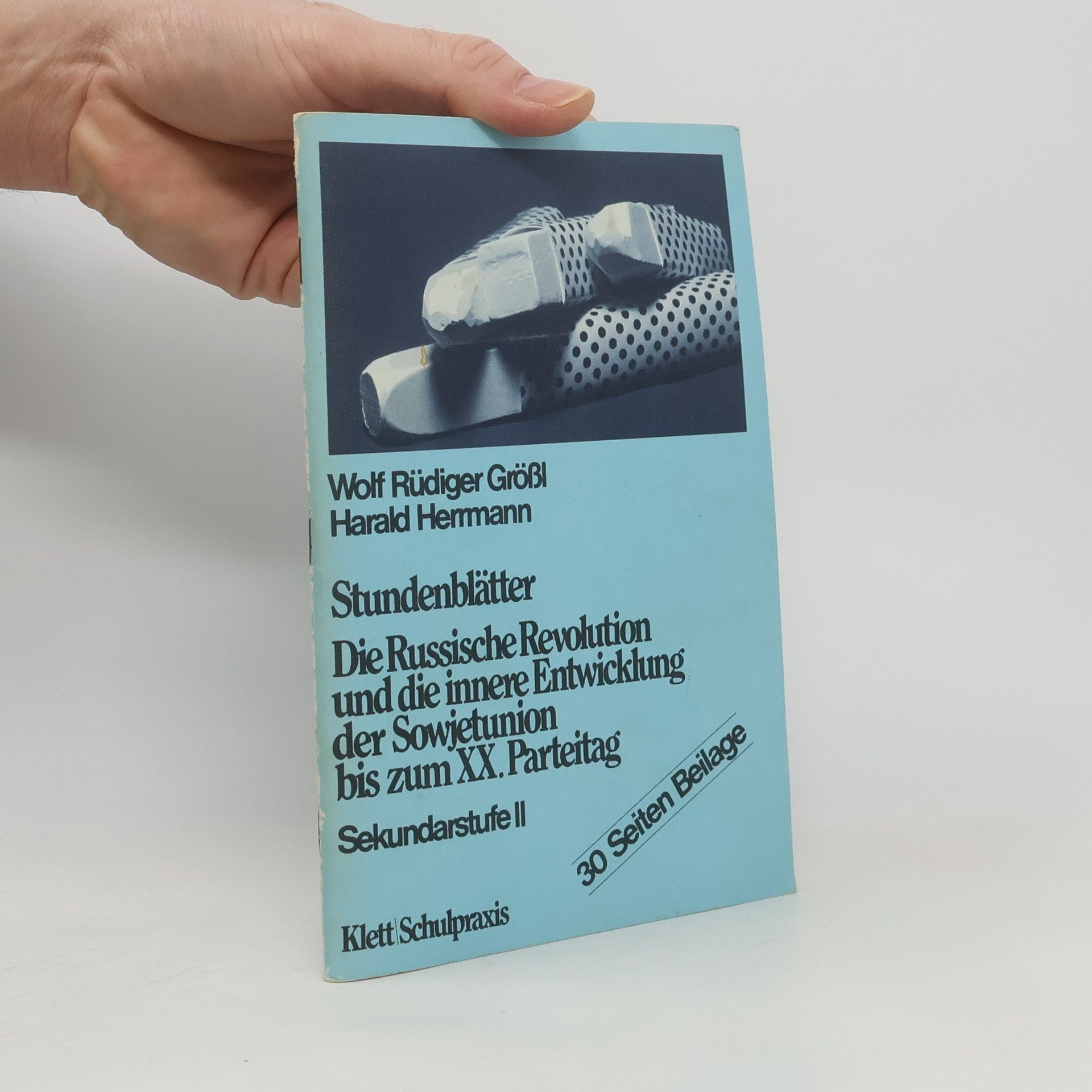 Stundenblätter. Die Russische Revolution und die innere Entwicklung der Sowjetunion bis zum XX. Parteitag