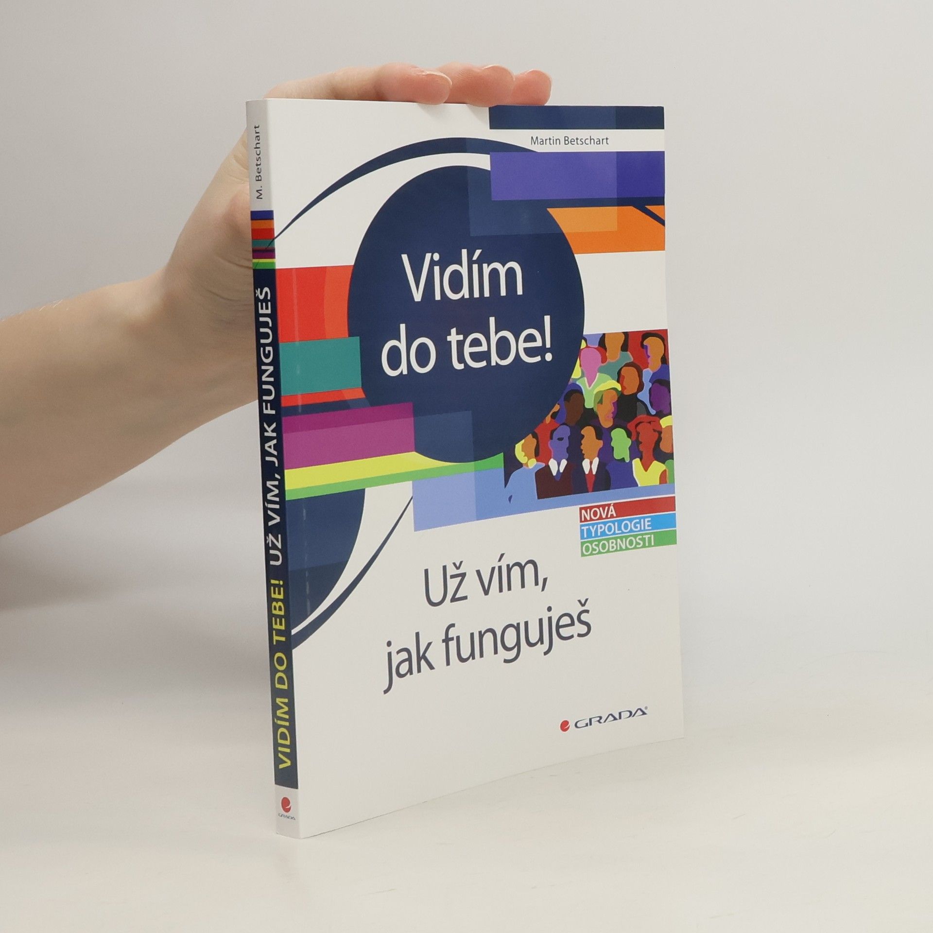 Martin Betschart Vidím do tebe! Už vím, jak funguješ