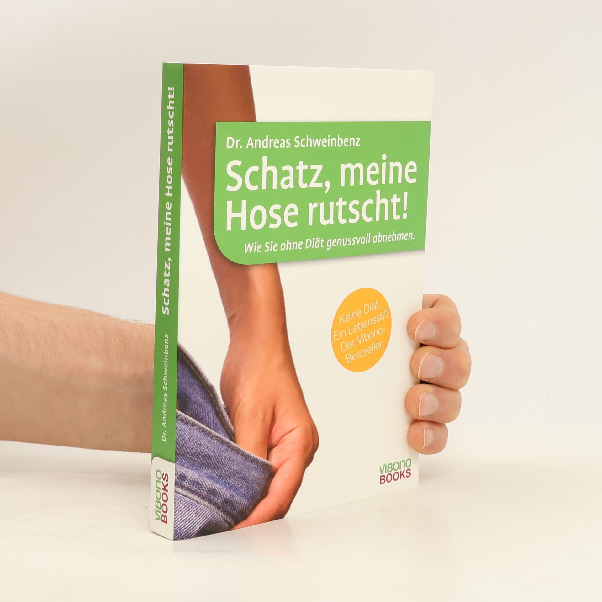 Andreas Schweinbenz Schatz, meine Hose rutscht!