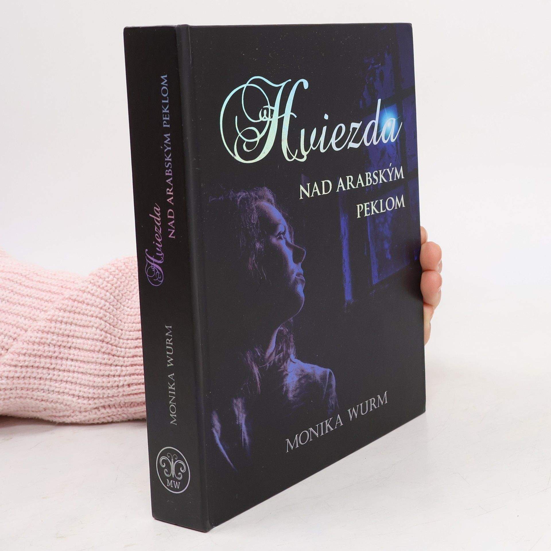 Monika Wurm Hviezda nad arabským peklom