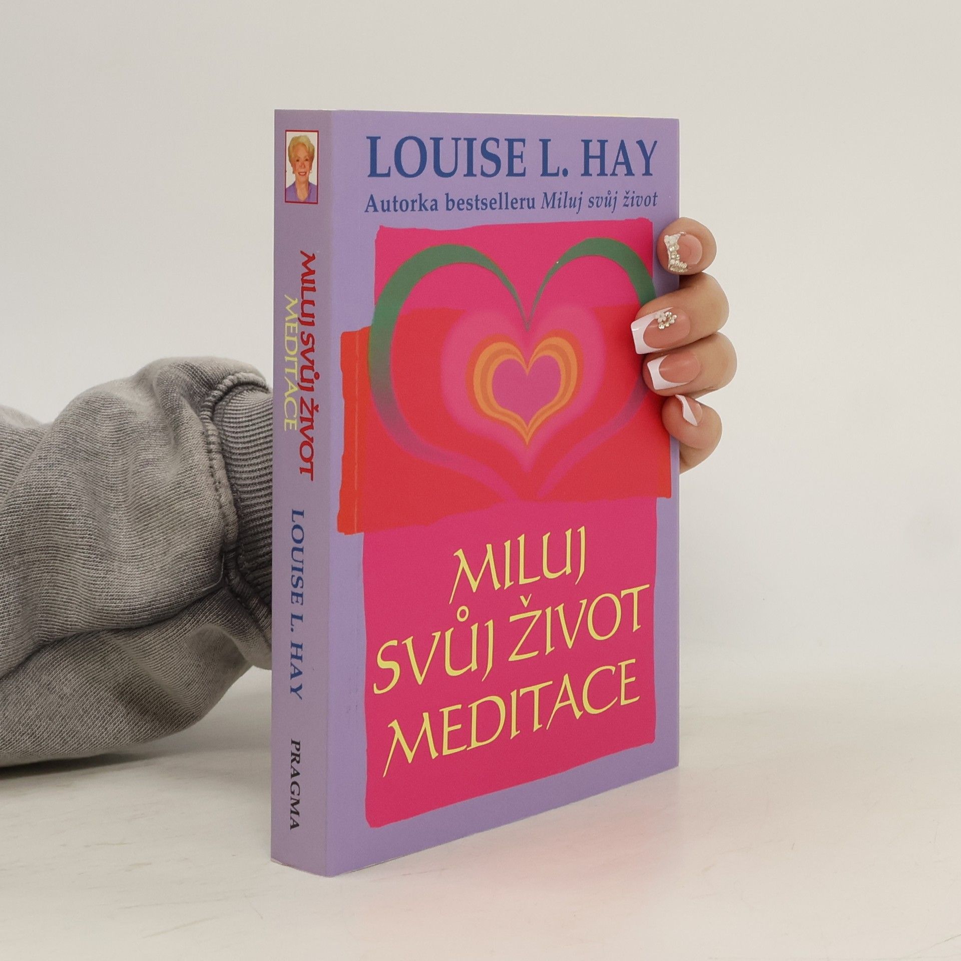 Louise Lynn Hay Miluj svůj život: Meditace