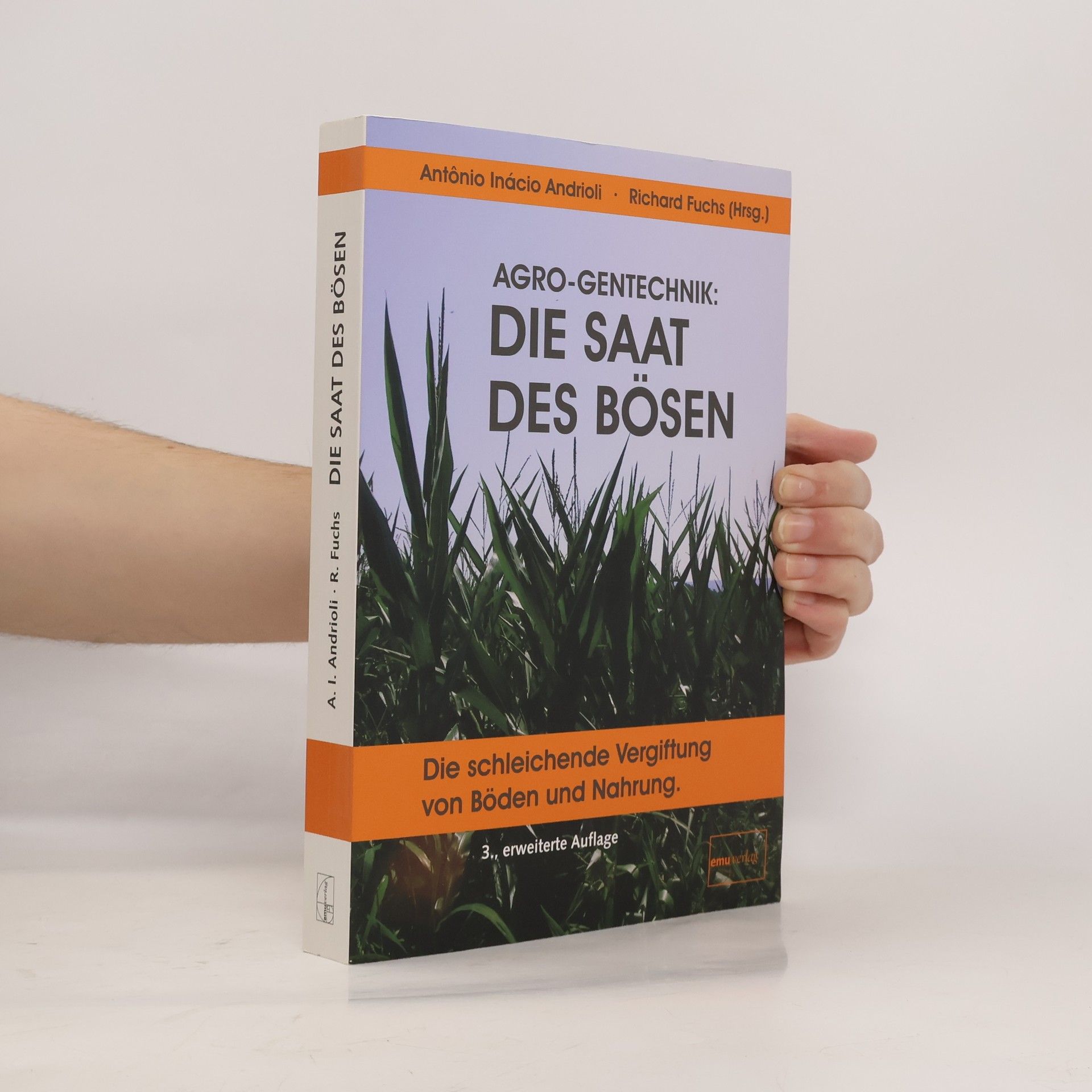 AGRO-Gentechnik: die Saat des Bösen