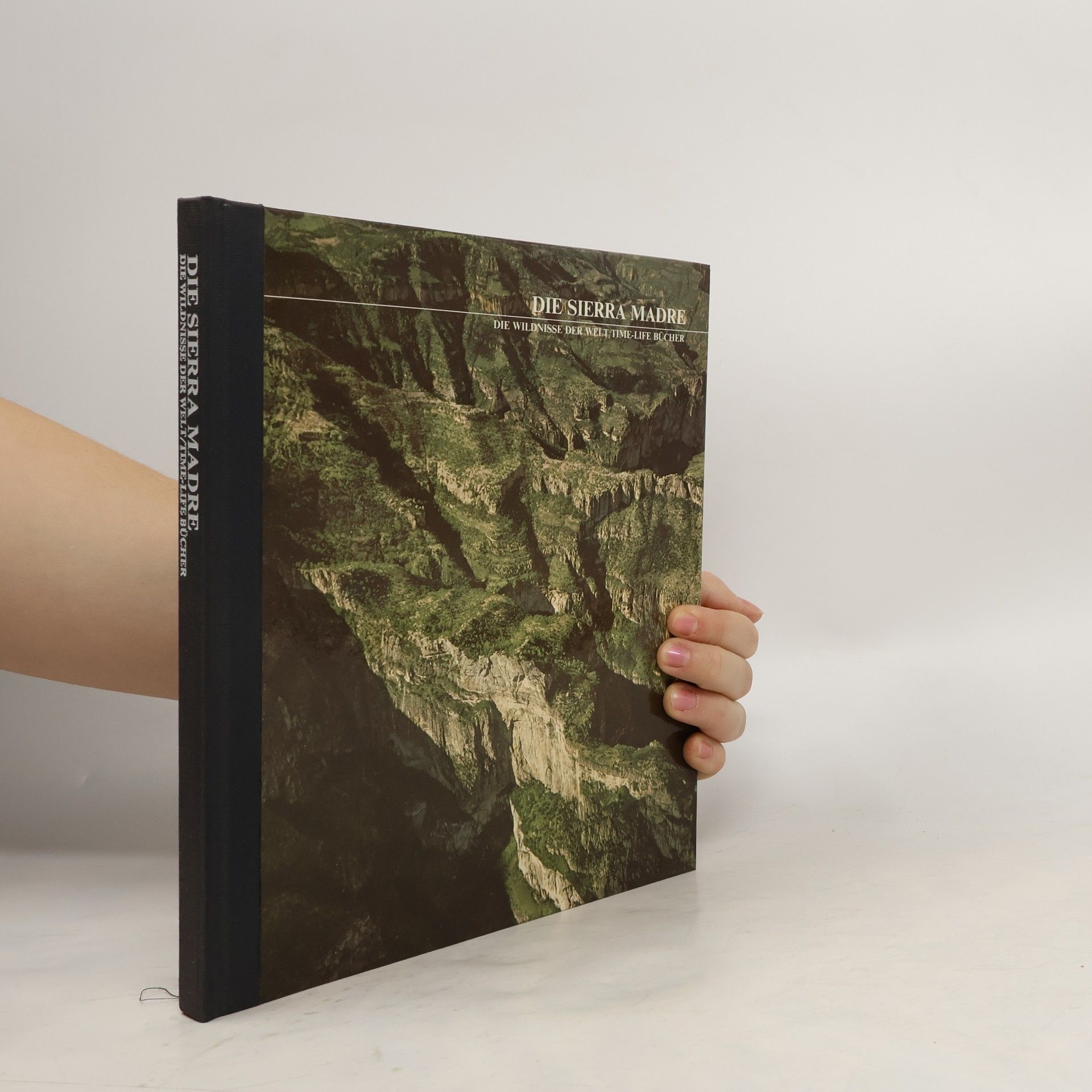 Die Sierra Madre. Die Wildnisse Der Welt Time-Life Bücher