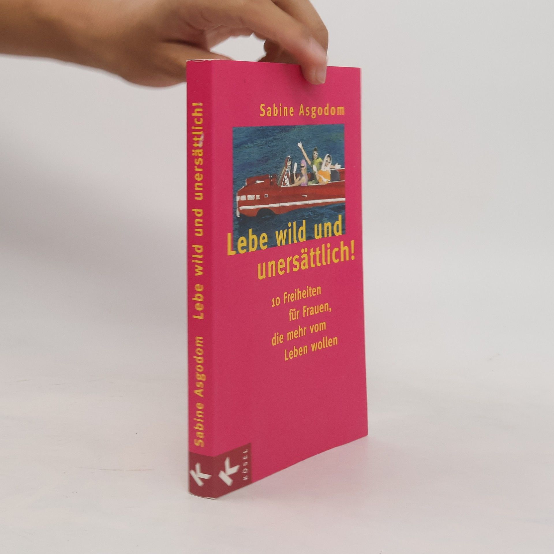 Lebe wild und unersättlich!