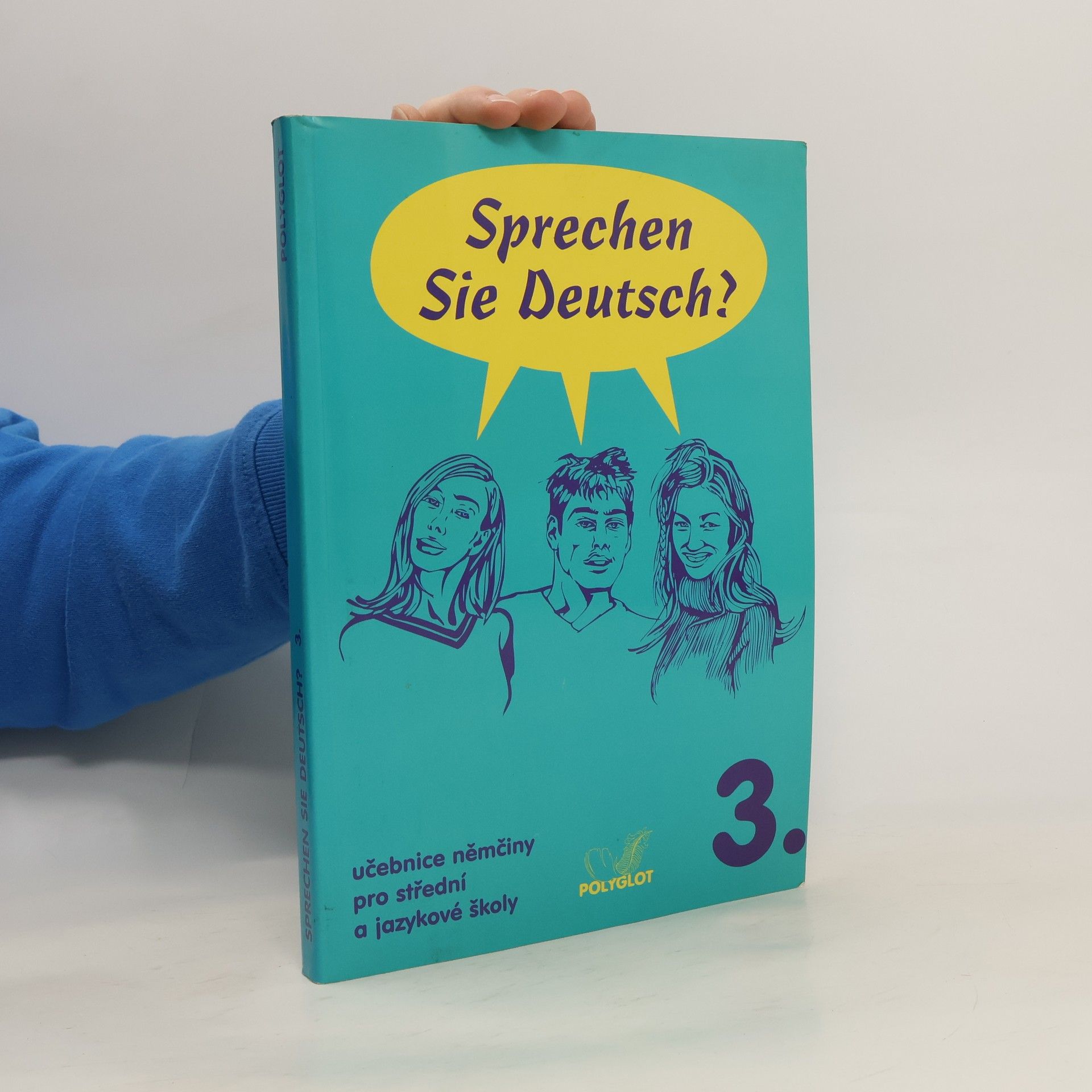 Sprechen Sie Deutsch? : učebnice němčiny pro střední a jazykové školy. 3. díl