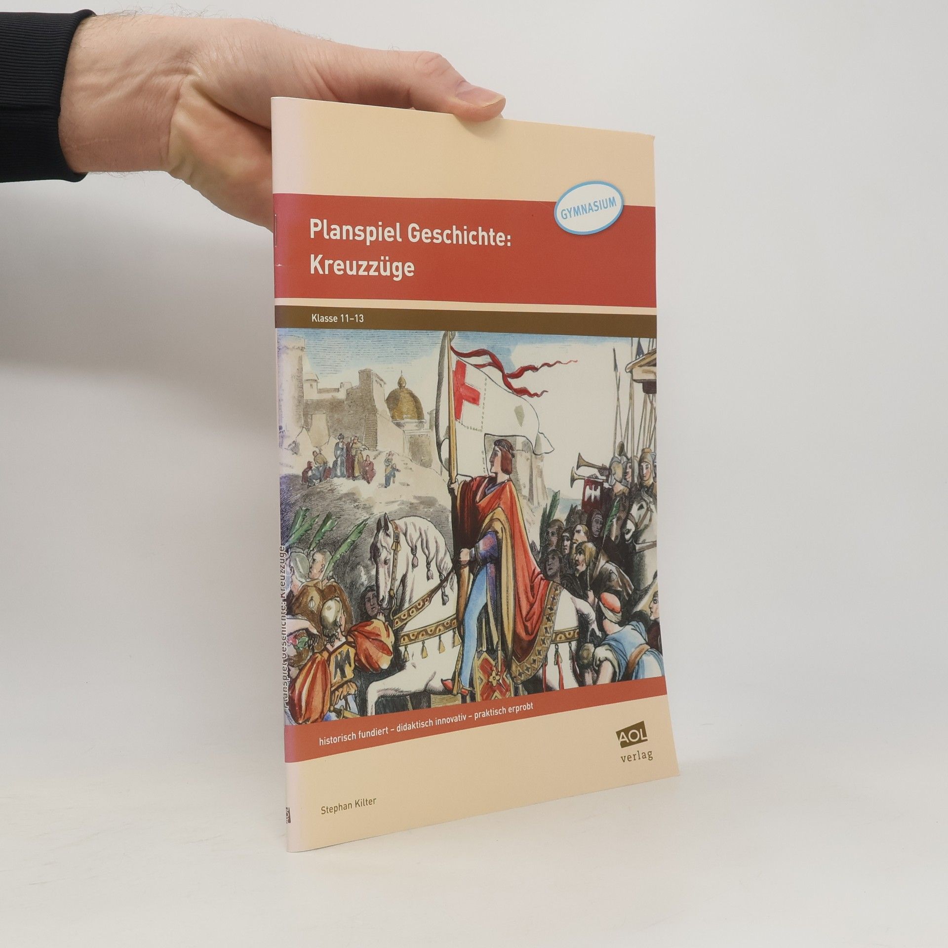 Stephan Kilter Planspiel Geschichte: Kreuzzüge
