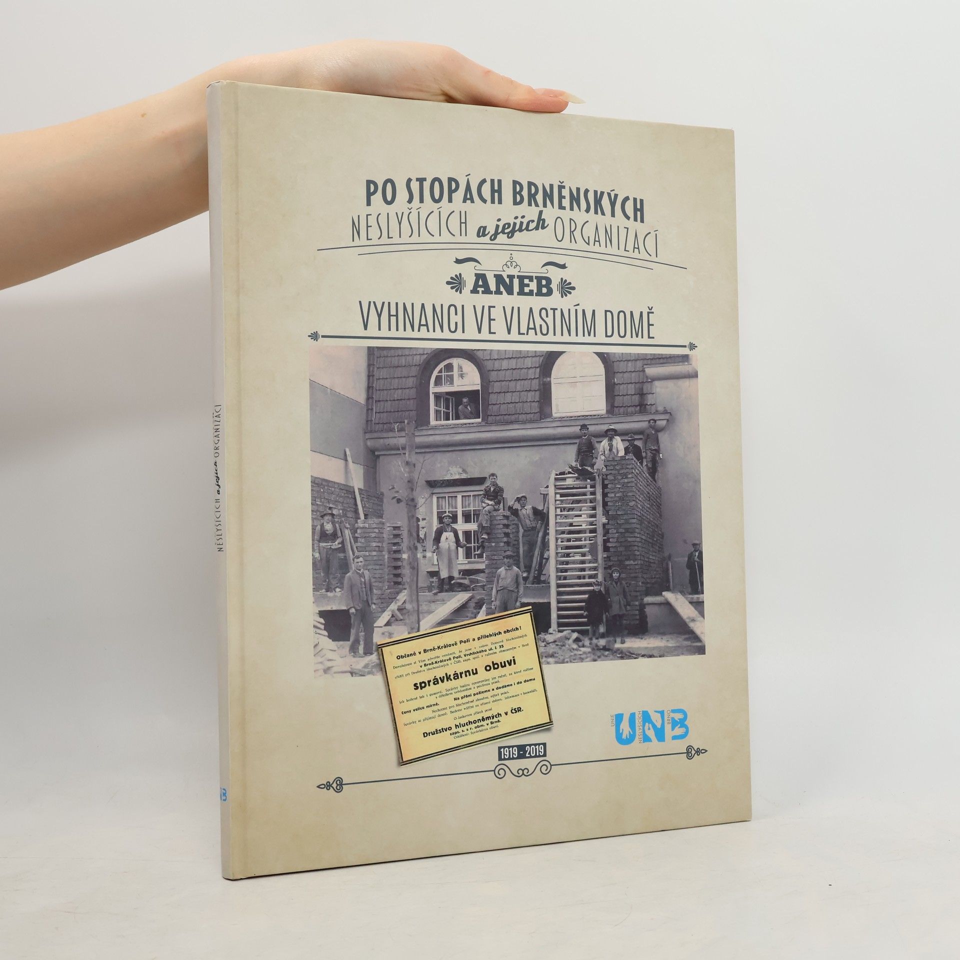 Kolektív autorov Po stopách brněnských neslyšících a jejich organizací aneb Vyhnanci ve vlastním domě