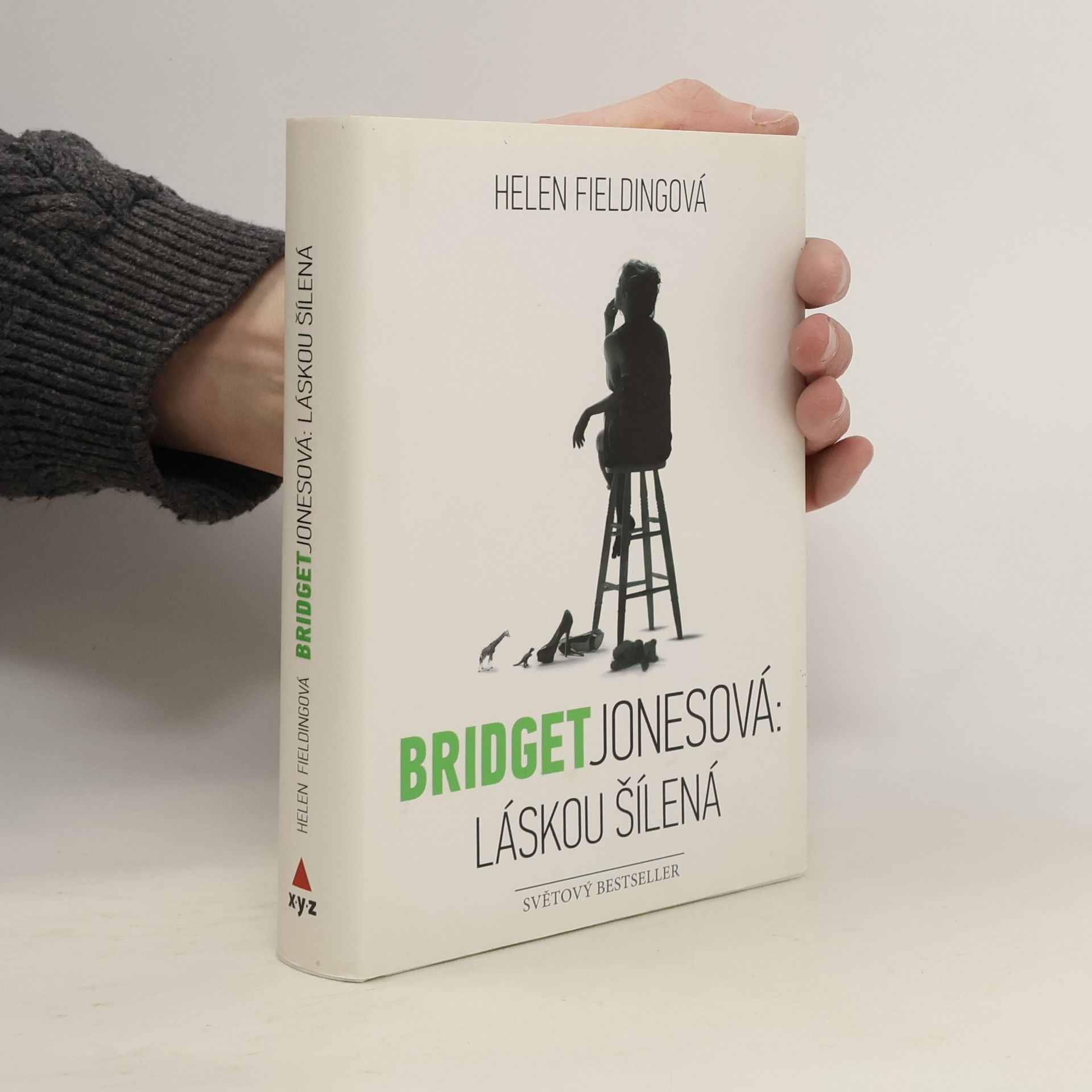 Helen Fielding Bridget Jonesová. Láskou šílená