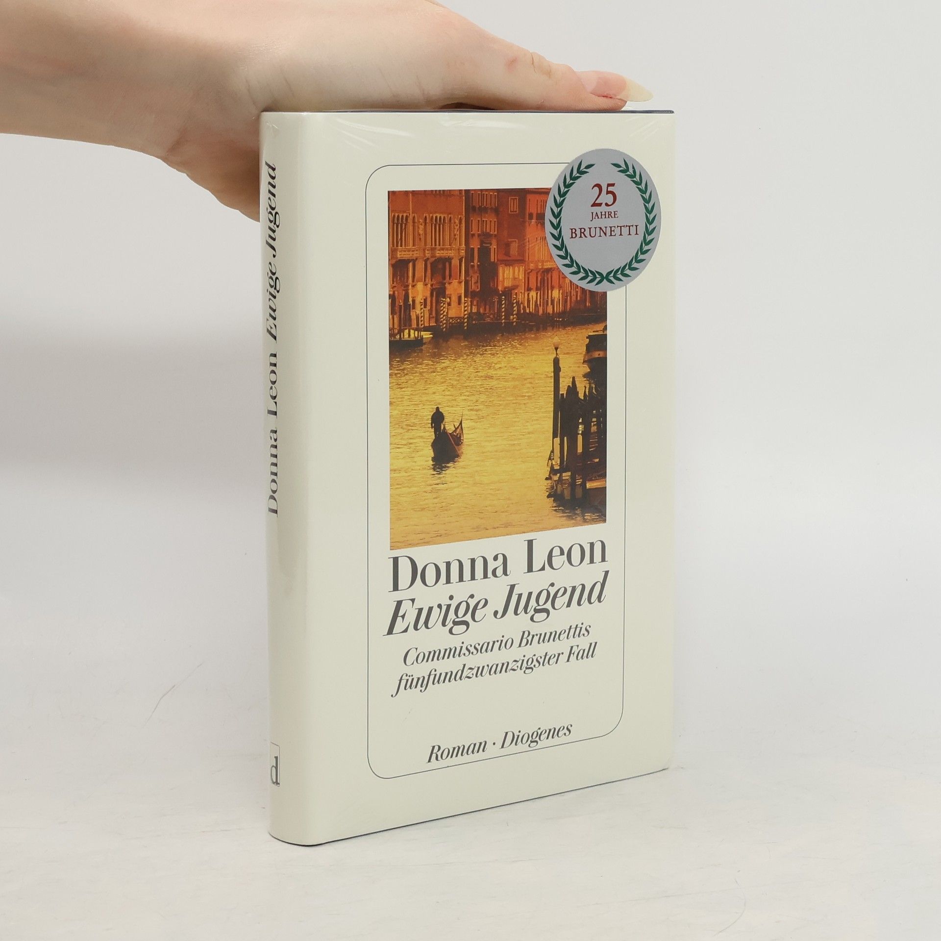 Donna Leon Ewige Jugend: Commissario Brunettis fünfundzwanzigster Fall