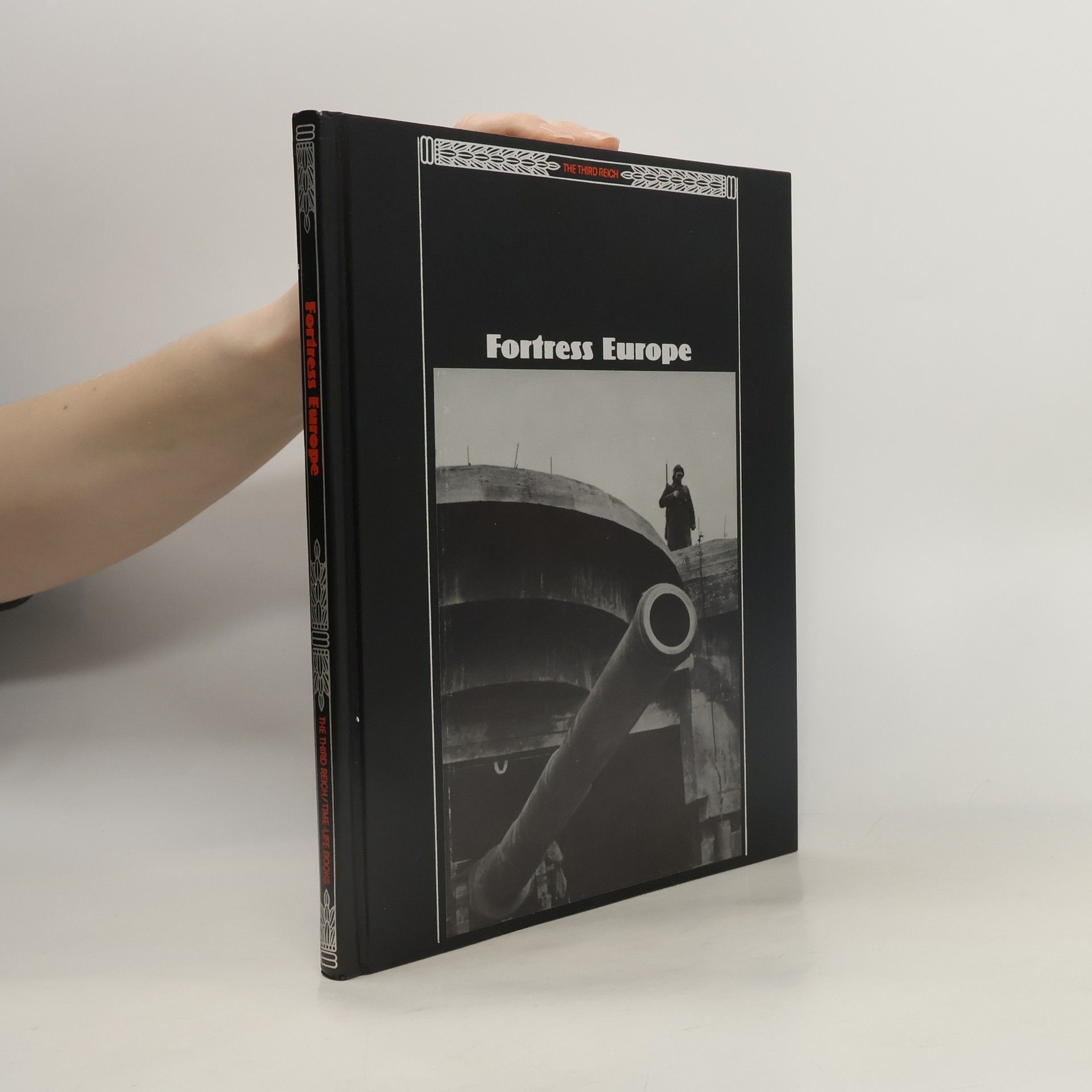 John R. Elting The Third Reich: Fortress Europe