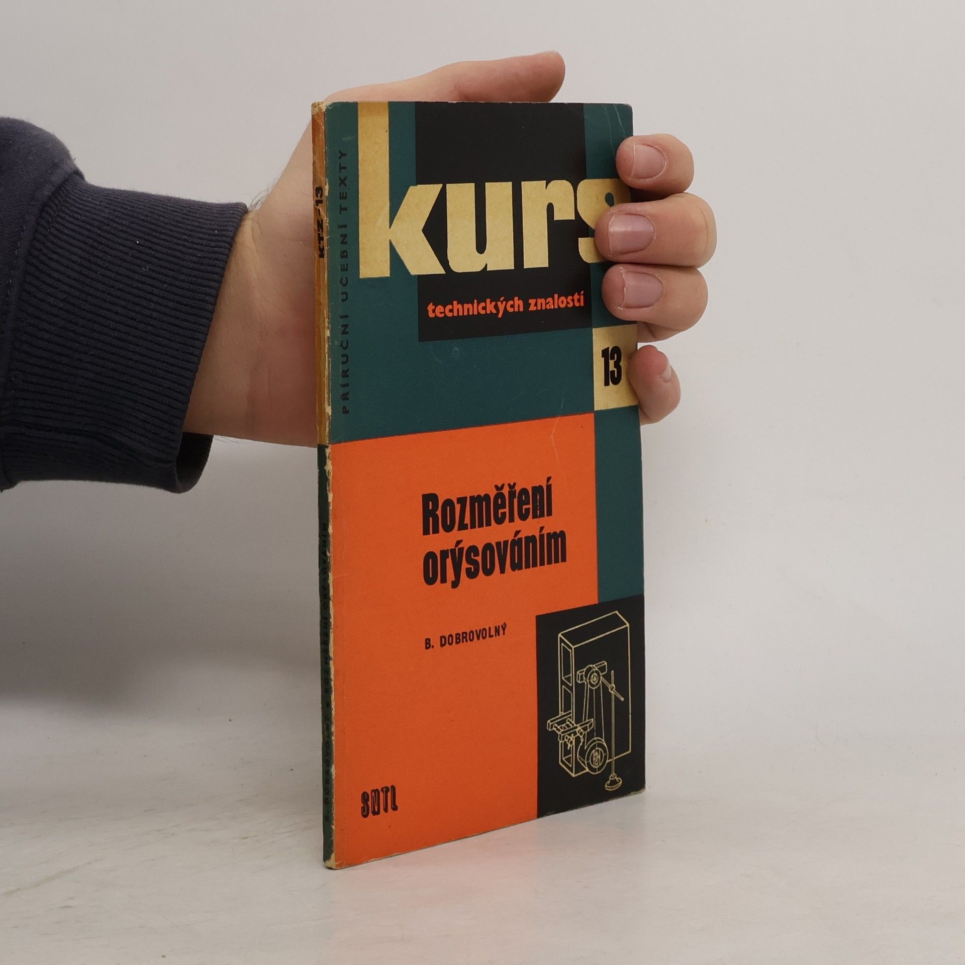 Bohumil Dobrovolný Kurs technických znalostí 13. Rozměření orýsováním