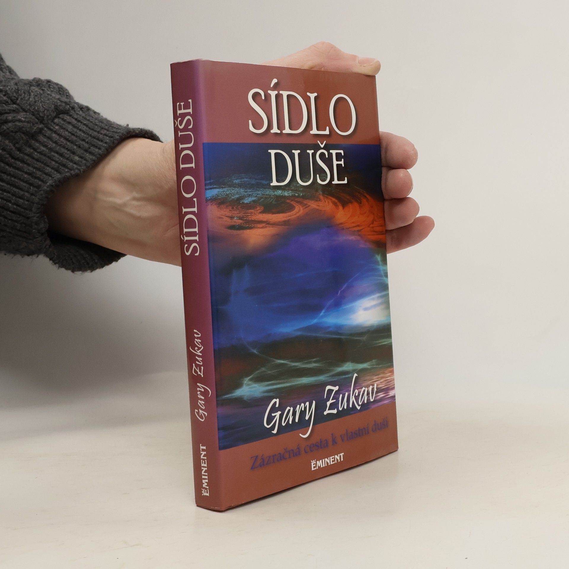 Gary Zukav Sídlo duše