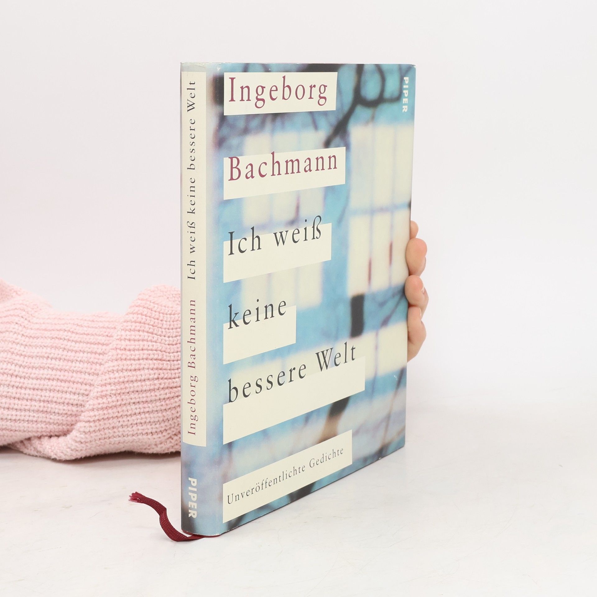 Ingeborg Bachmann Ich weiß keine bessere Welt