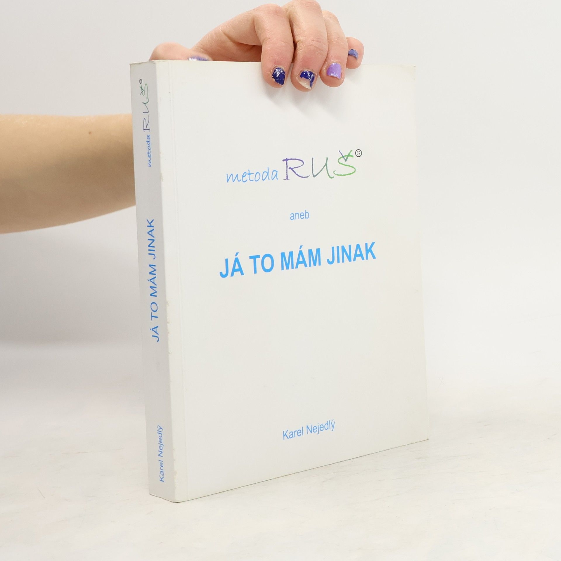 Metoda Ruš aneb Já to mám jinak
