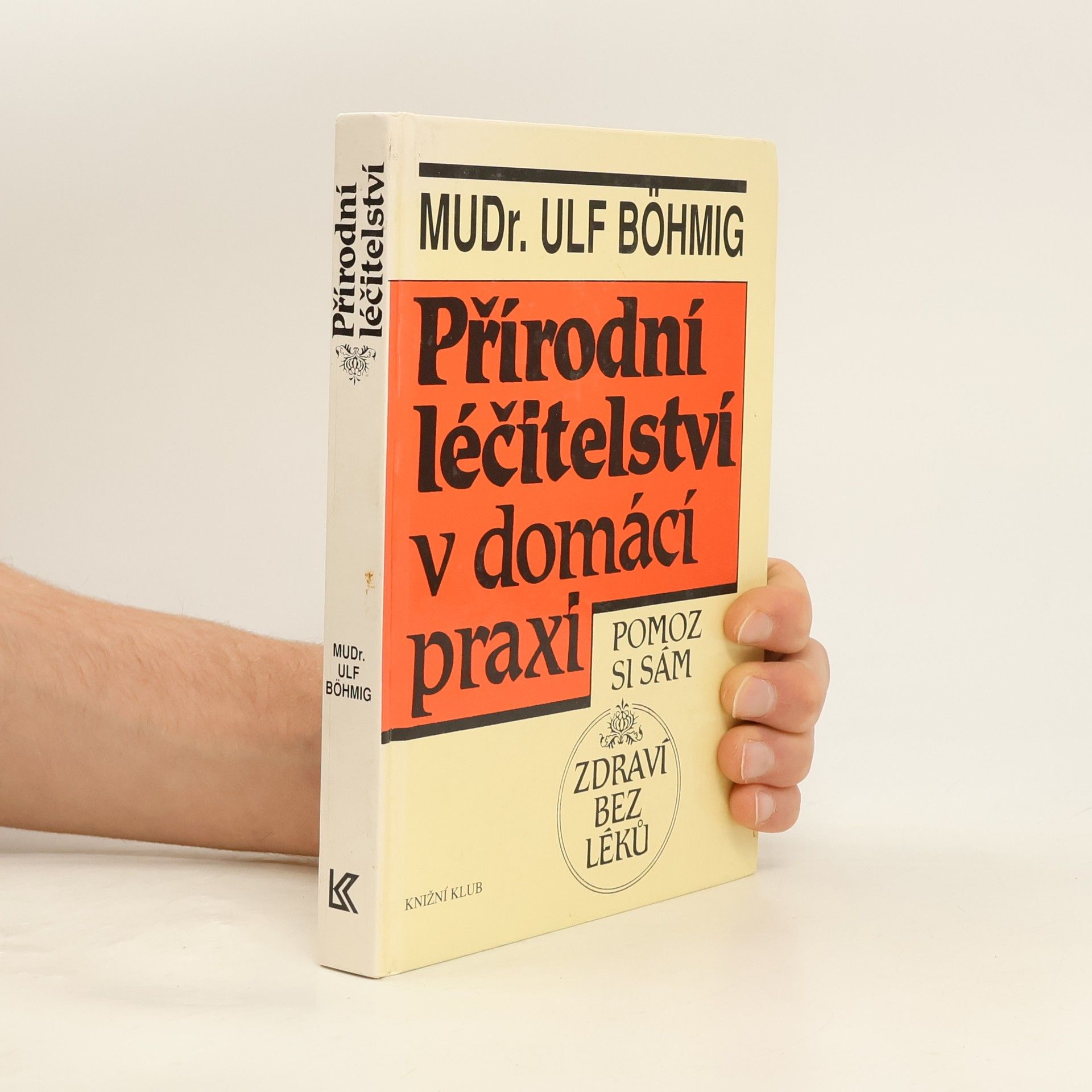 Ulf Böhmig Přírodní léčitelství v domácí praxi