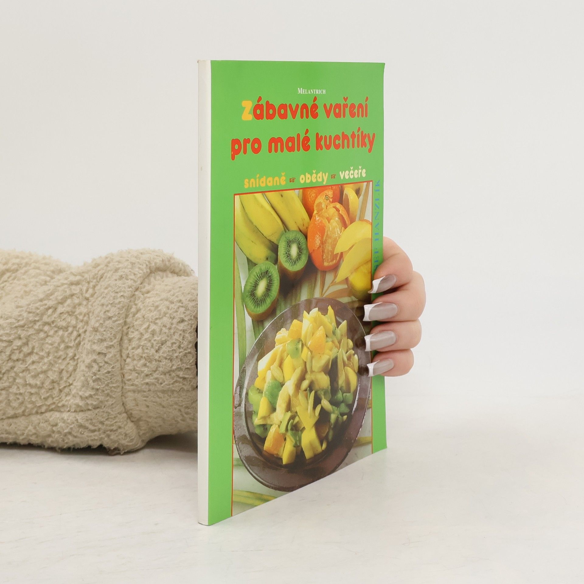 Josef Hanzlík Zábavné vaření pro malé kuchtíky