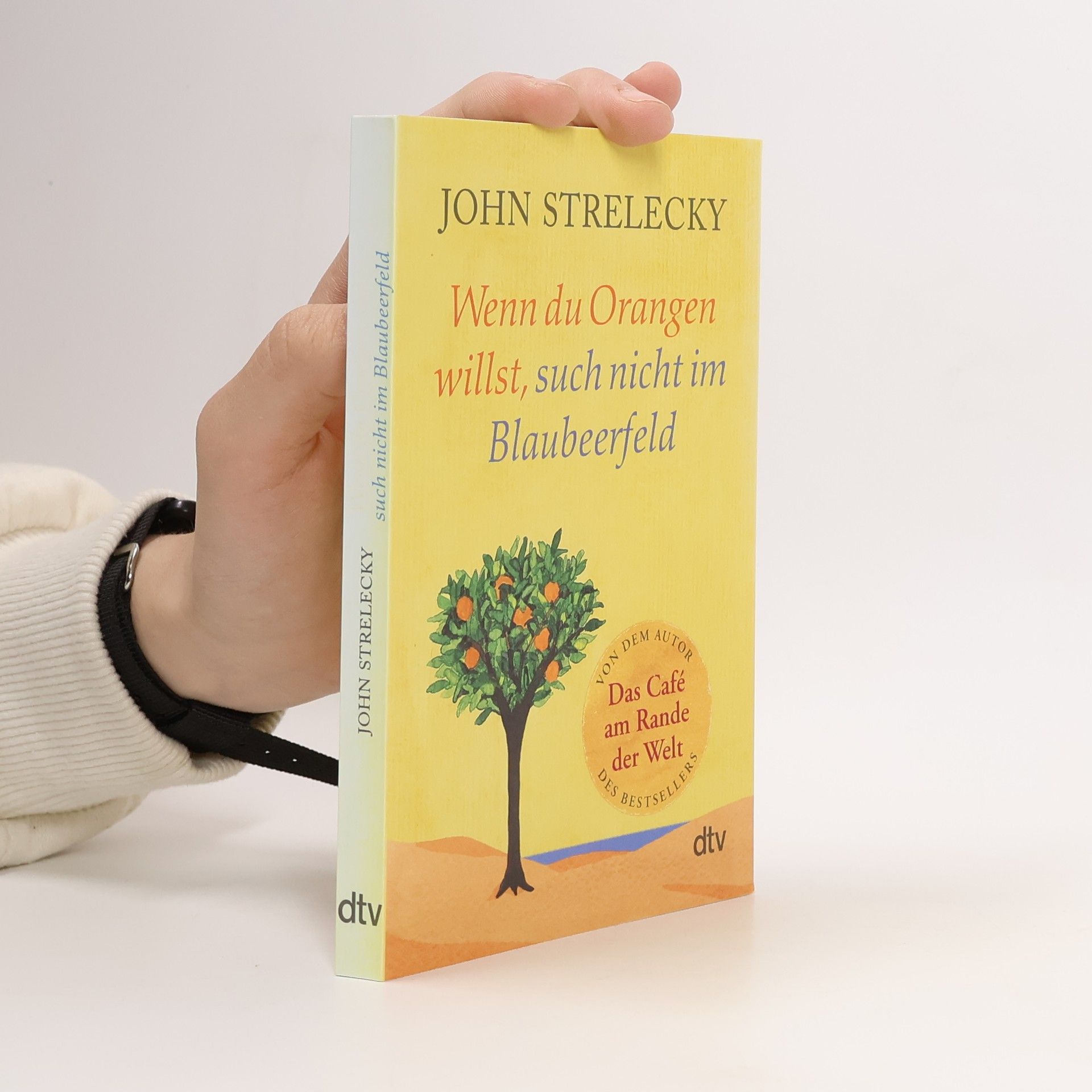 Wenn du Orangen willst, such nicht im Blaubeerfeld