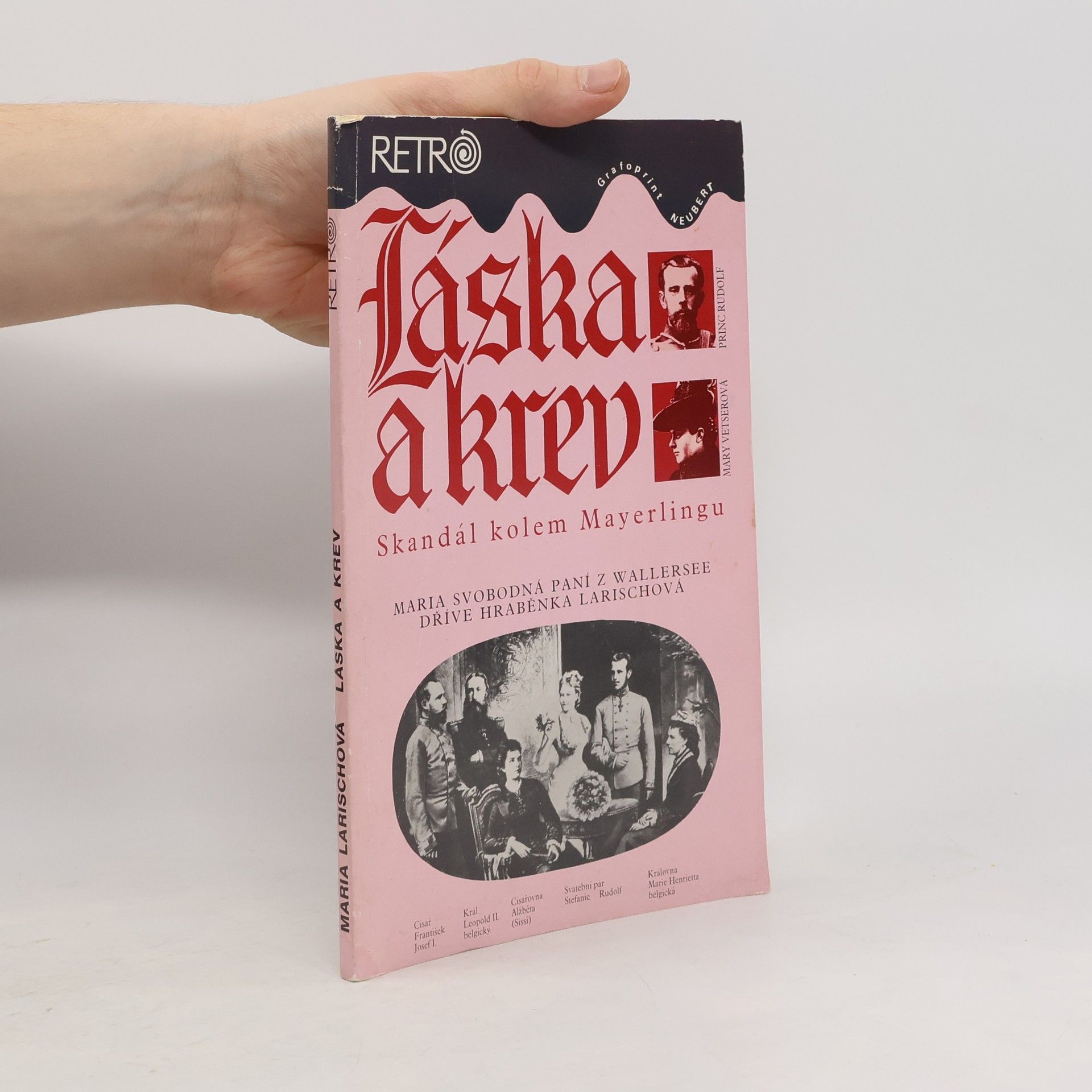 Marie Louise von Wallersee-Larisch Láska a krev : skandál kolem Mayerlingu