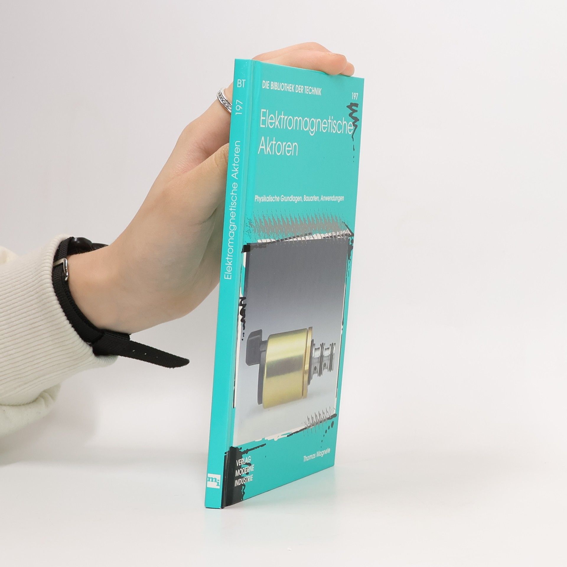Die Bibliothek der Technik - 197: Elektromagnetische Aktoren