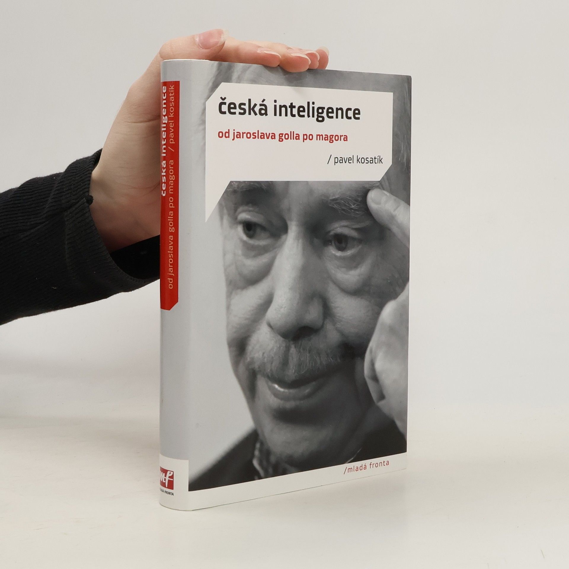 Pavel Kosatík Česká inteligence od Jaroslava Golla po Magora