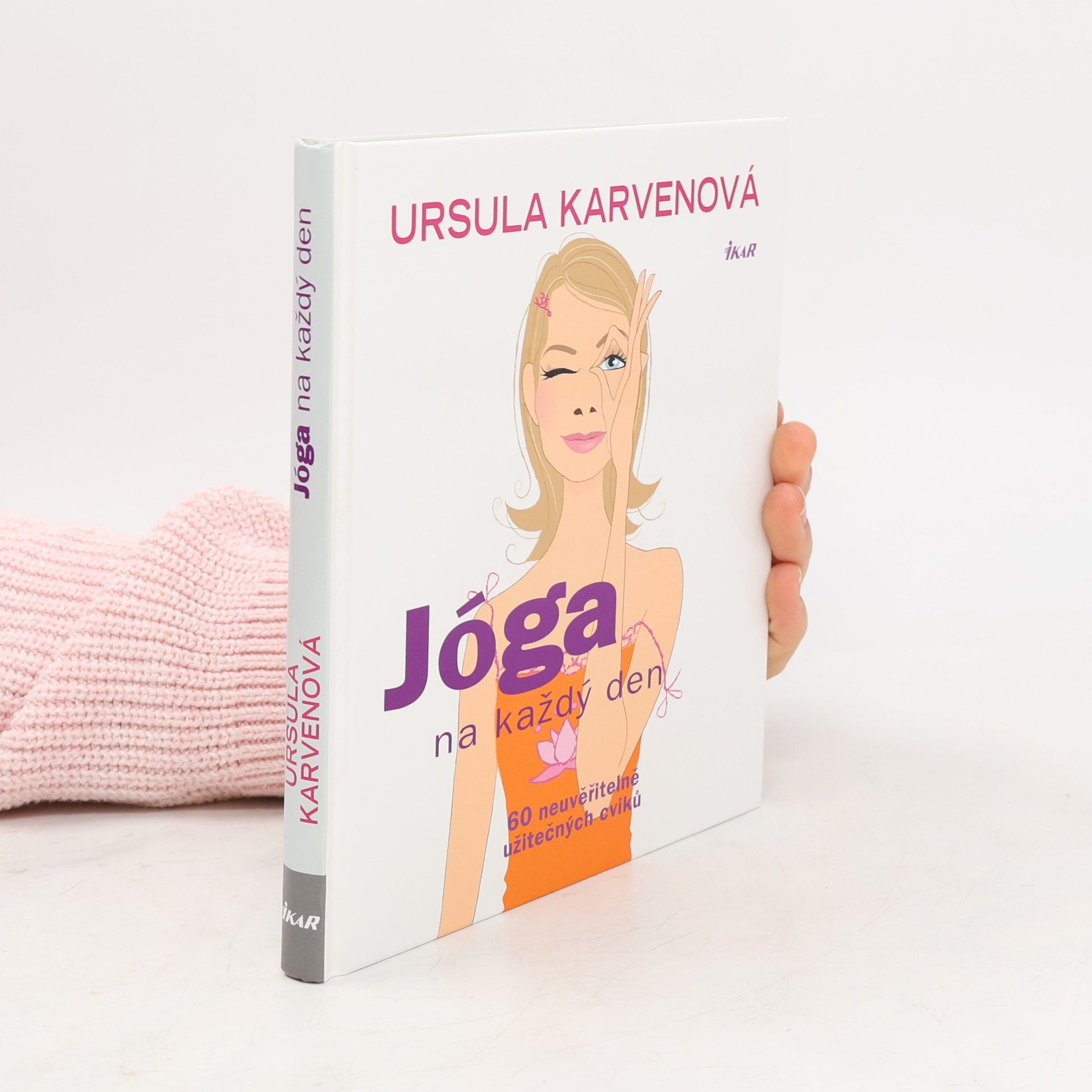 Jóga na každý den. 60 neuvěřitelně užitečných cviků