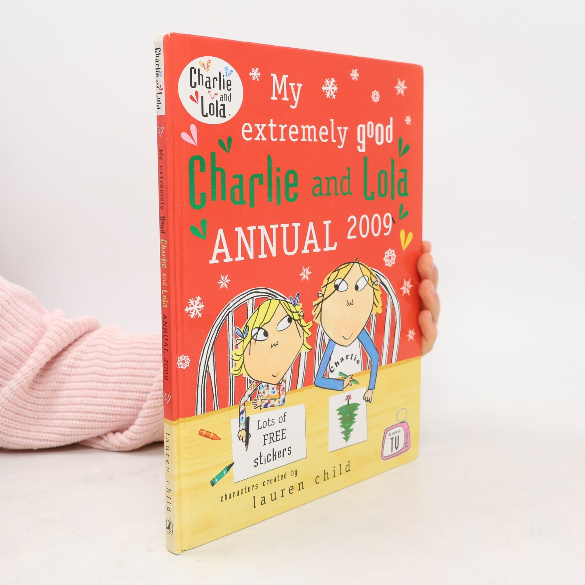 Lauren Child My extremely good Charlie and Lola annual 2009
