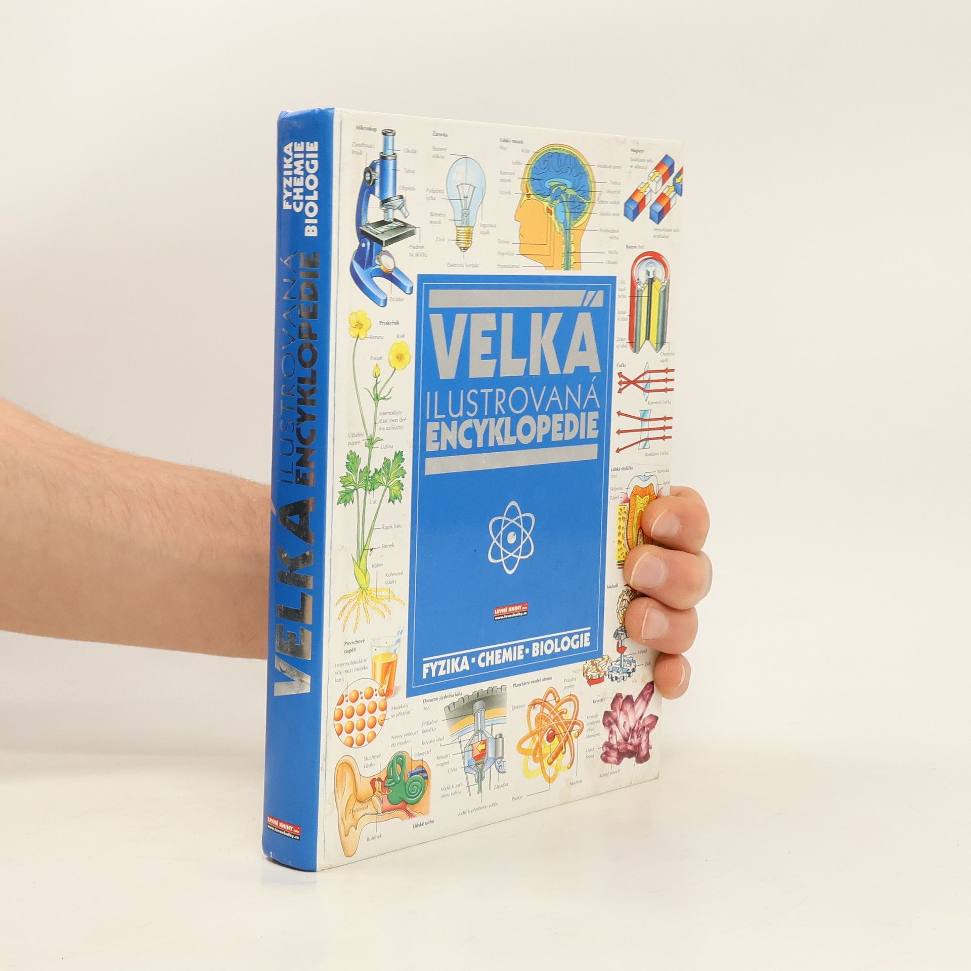 Collectif d'auteurs Velká ilustrovaná encyklopedie: Fyzika-chemie-biologie