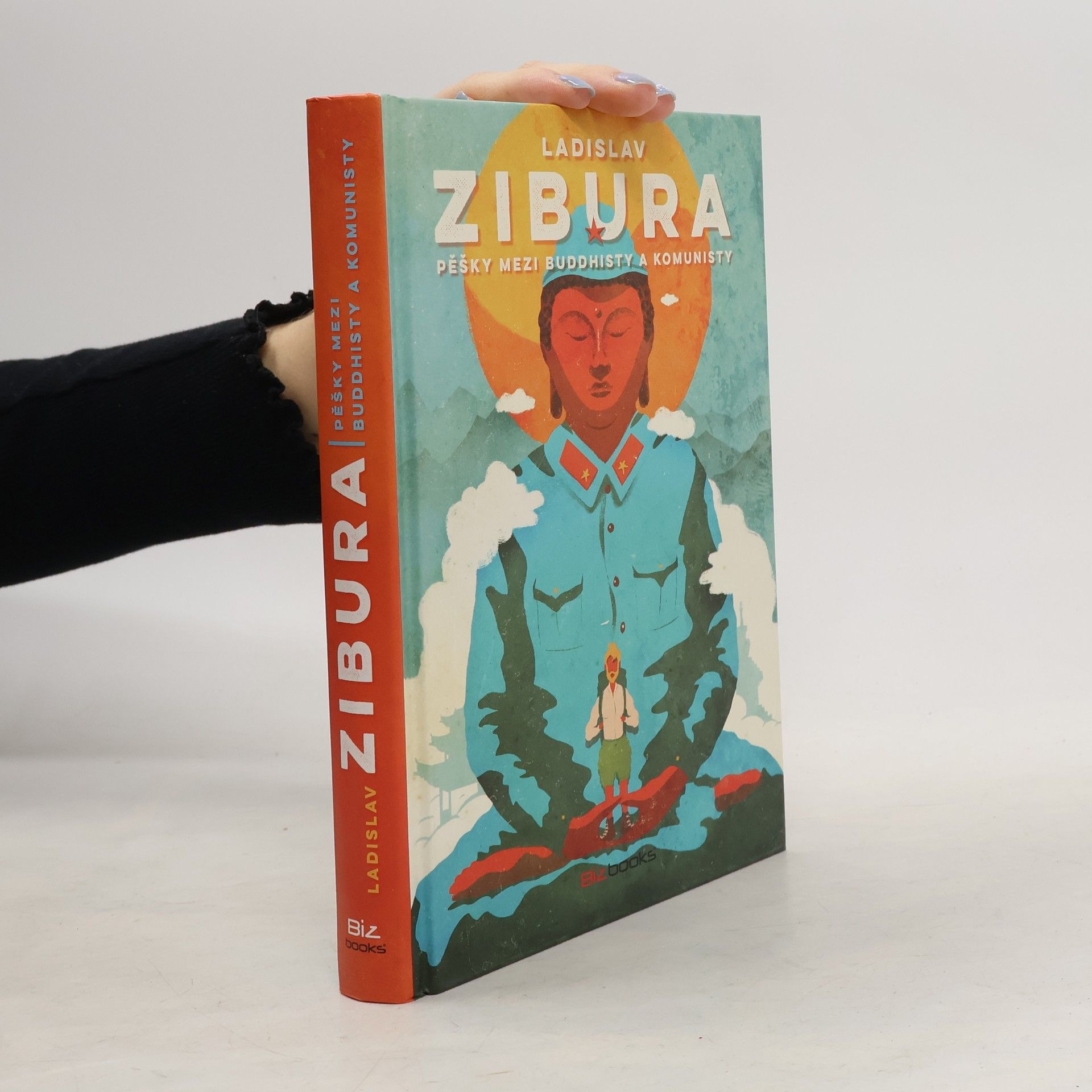 Ladislav Zibura Pěšky mezi buddhisty a komunisty