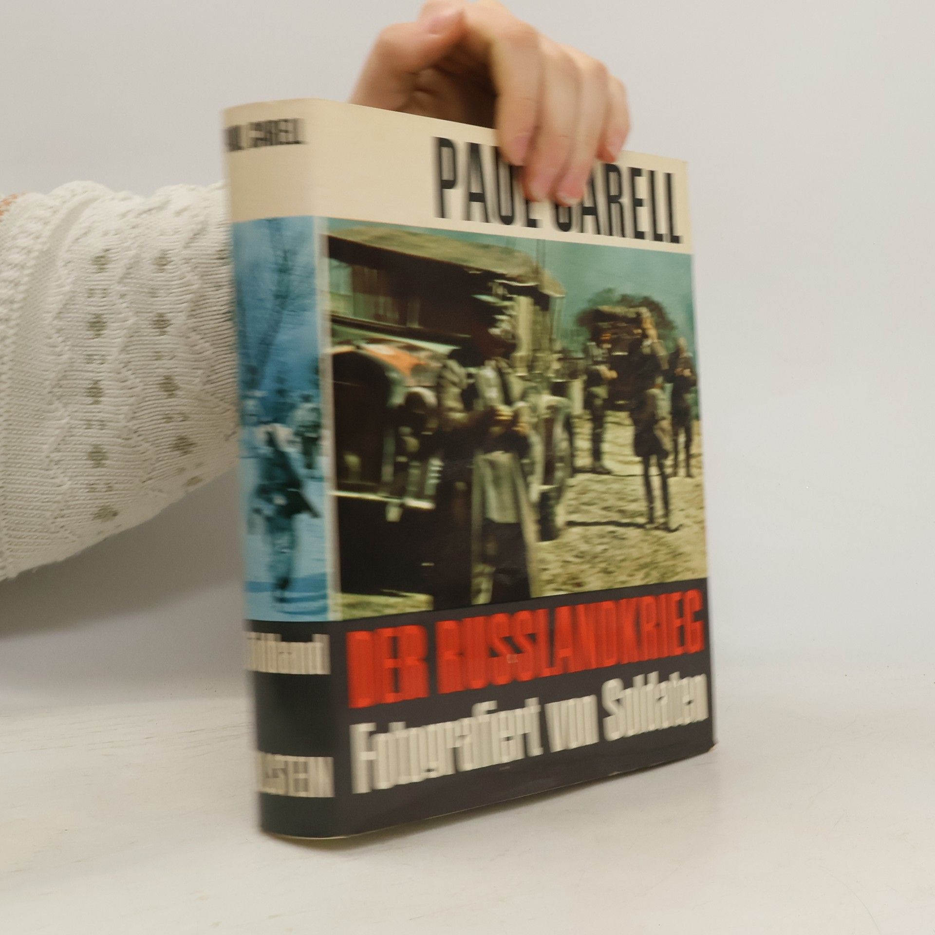 Paul Carell Der Russlandkrieg. Fotografiert von Soldaten
