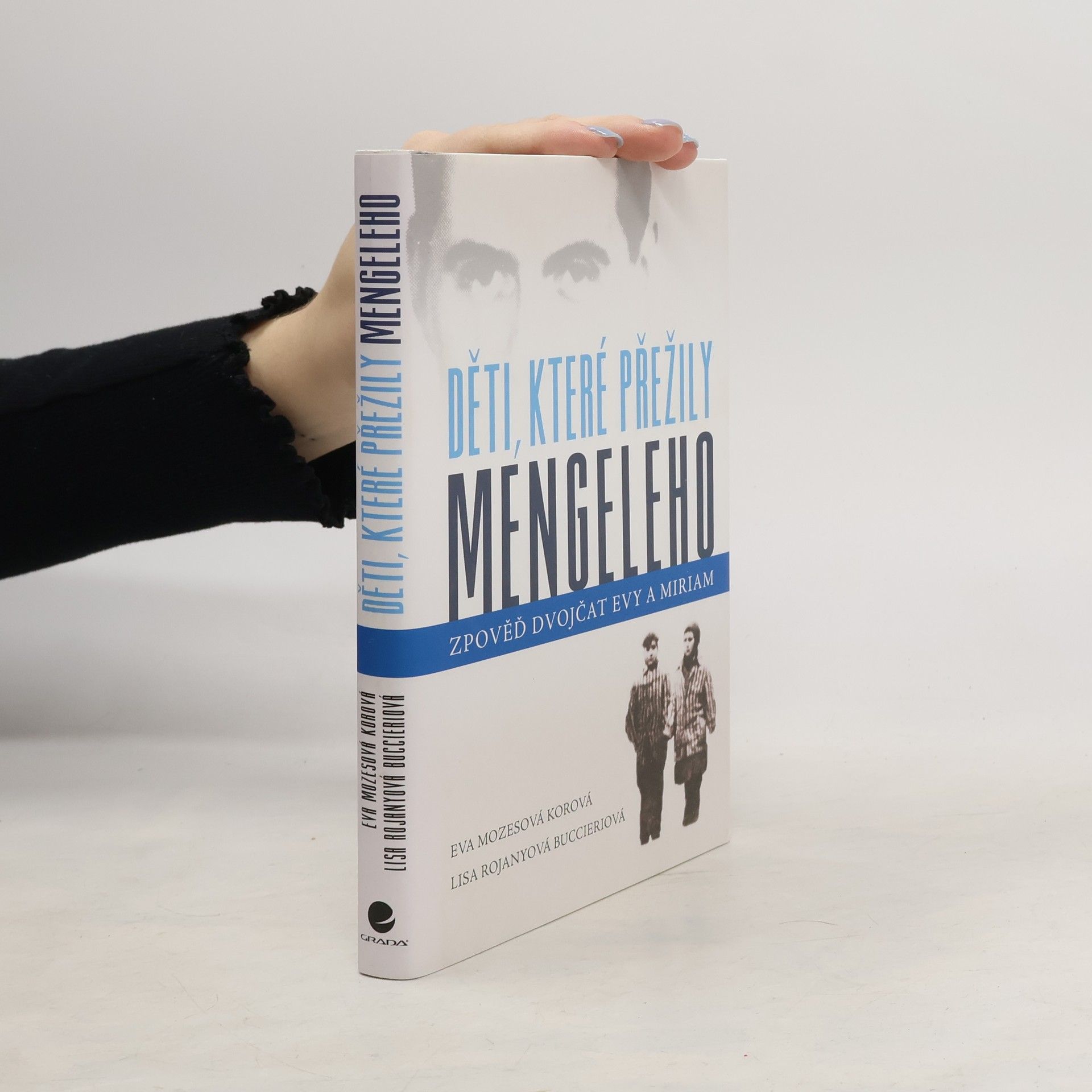 Eva Mozes Kor Děti, které přežily Mengeleho: Zpověď dvojčat Evy a Miriam