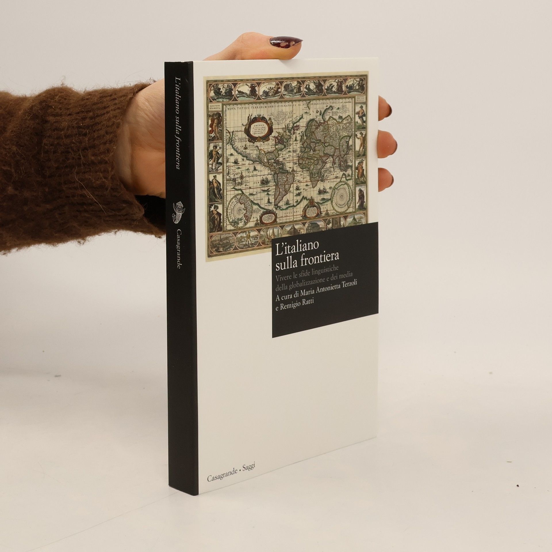 Maria Antonietta Terzoli L'italiano sulla frontiera. Vivere le sfide linguistiche della globalizzazione e dei media