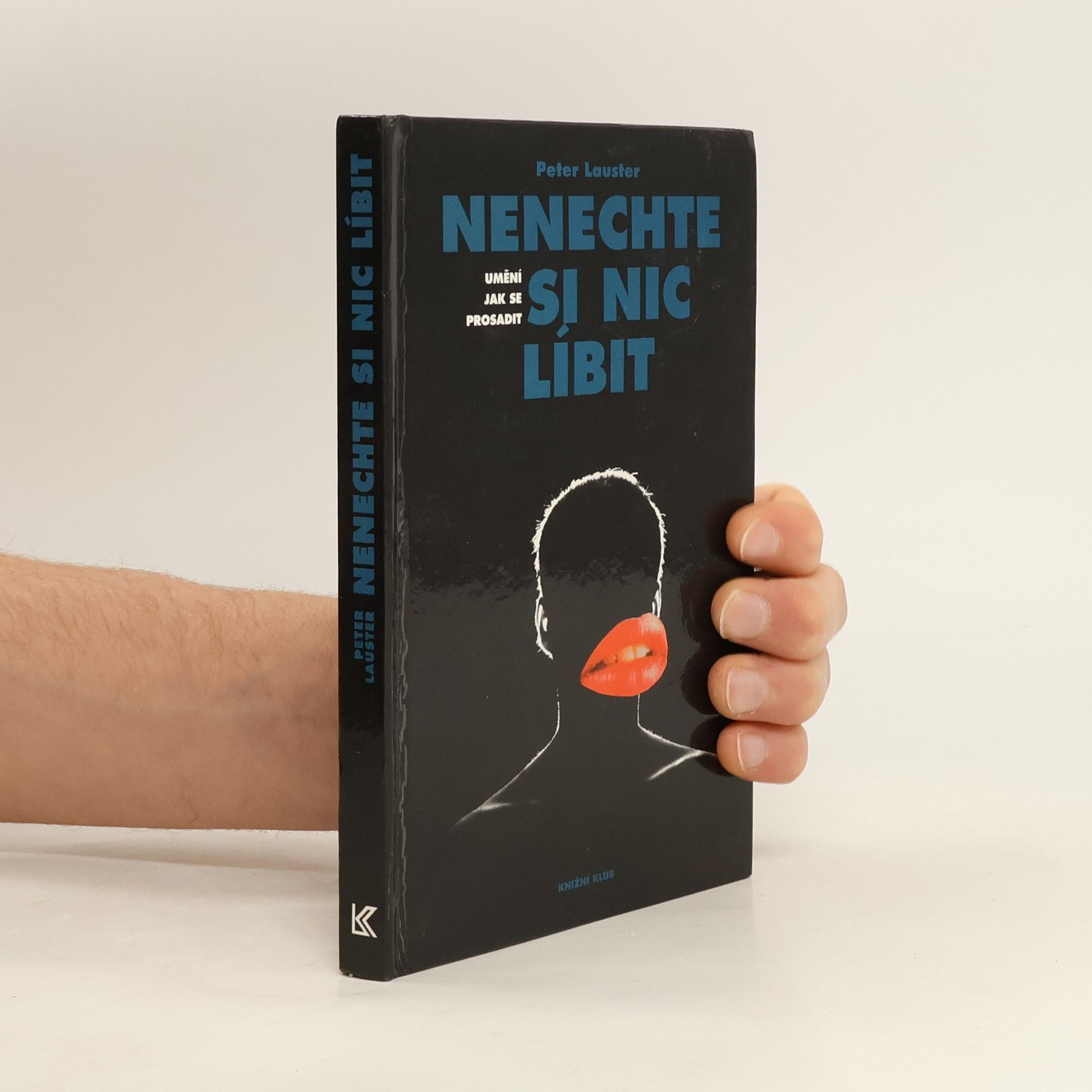 Nenechte si nic líbit. Umění jak se prosadit