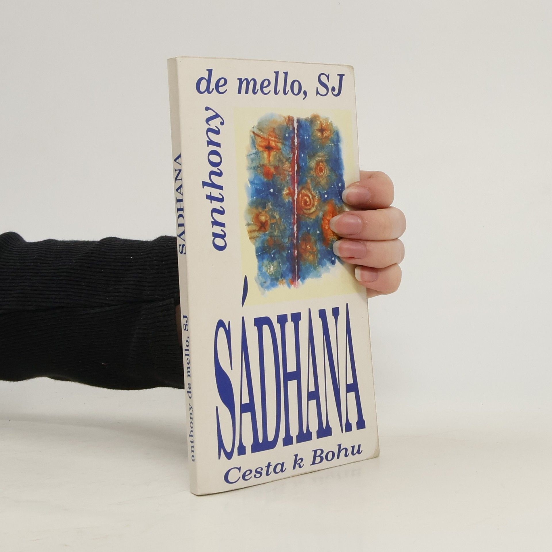 Anthony de Mello Sádhana. Cesta k Bohu