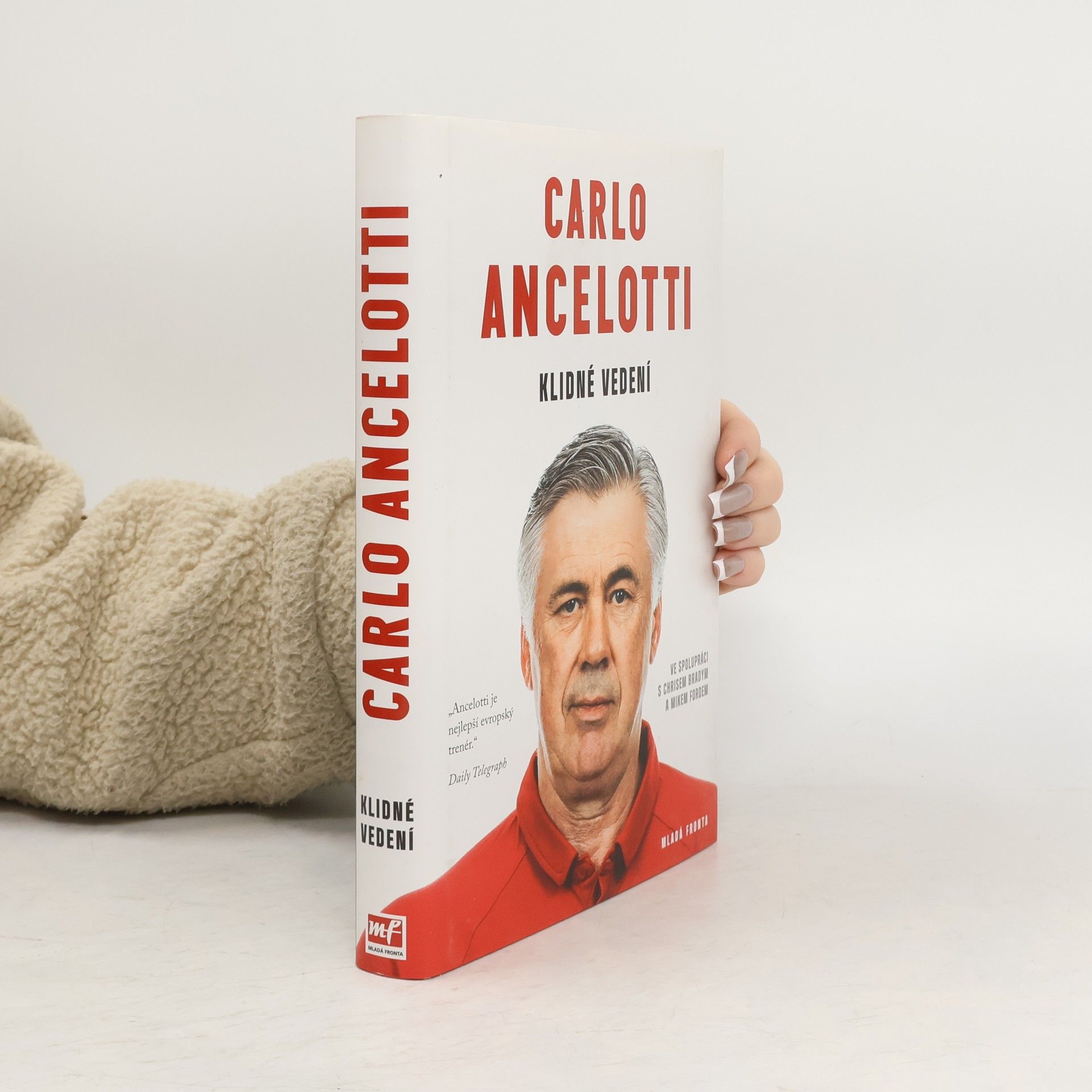 Carlo Ancelotti Klidné vedení : jak získat hráče i fanoušky a zvítězit
