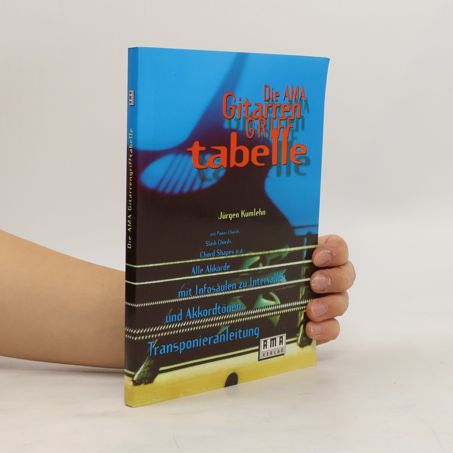 Jürgen Kumlehn Die AMA-Gitarrengrifftabelle